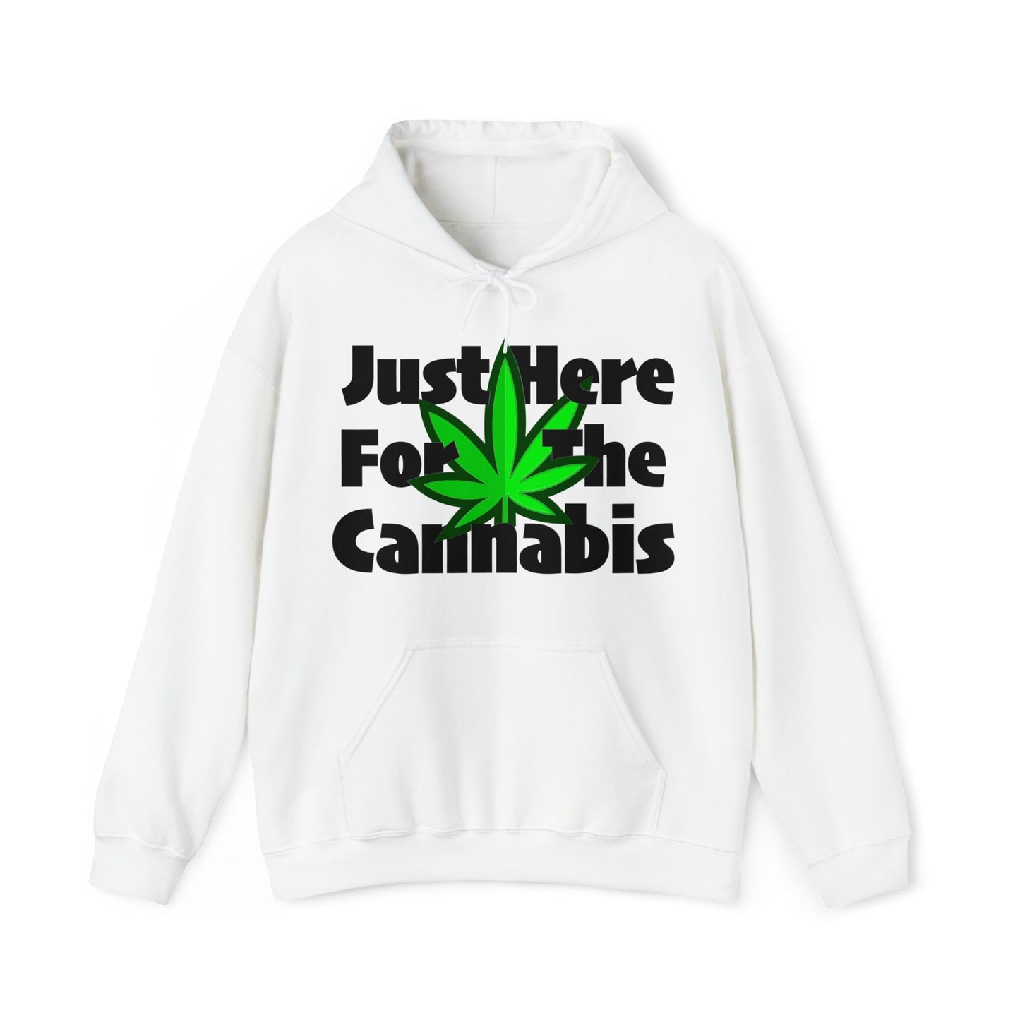 Just Here for the Cannabis Stoner Hoodie