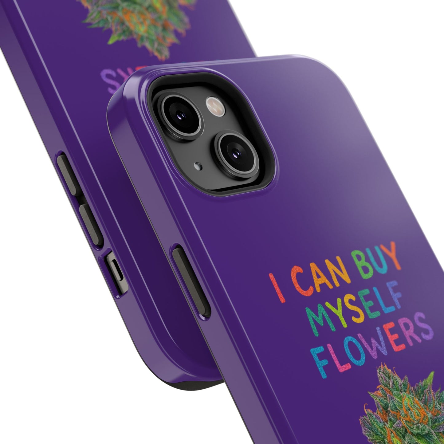 Impact-Resistant Phone Case — "I Can Buy Myself Flowers" Colorful Floral Statement