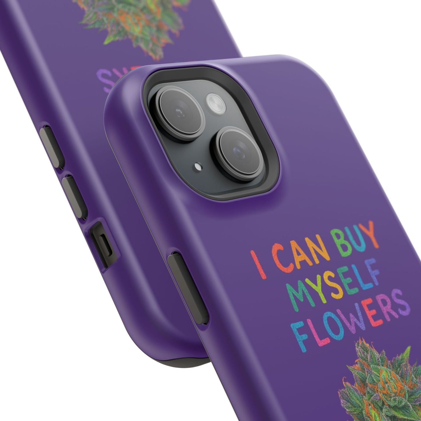 Impact-Resistant Phone Case — "I Can Buy Myself Flowers" Colorful Floral Statement