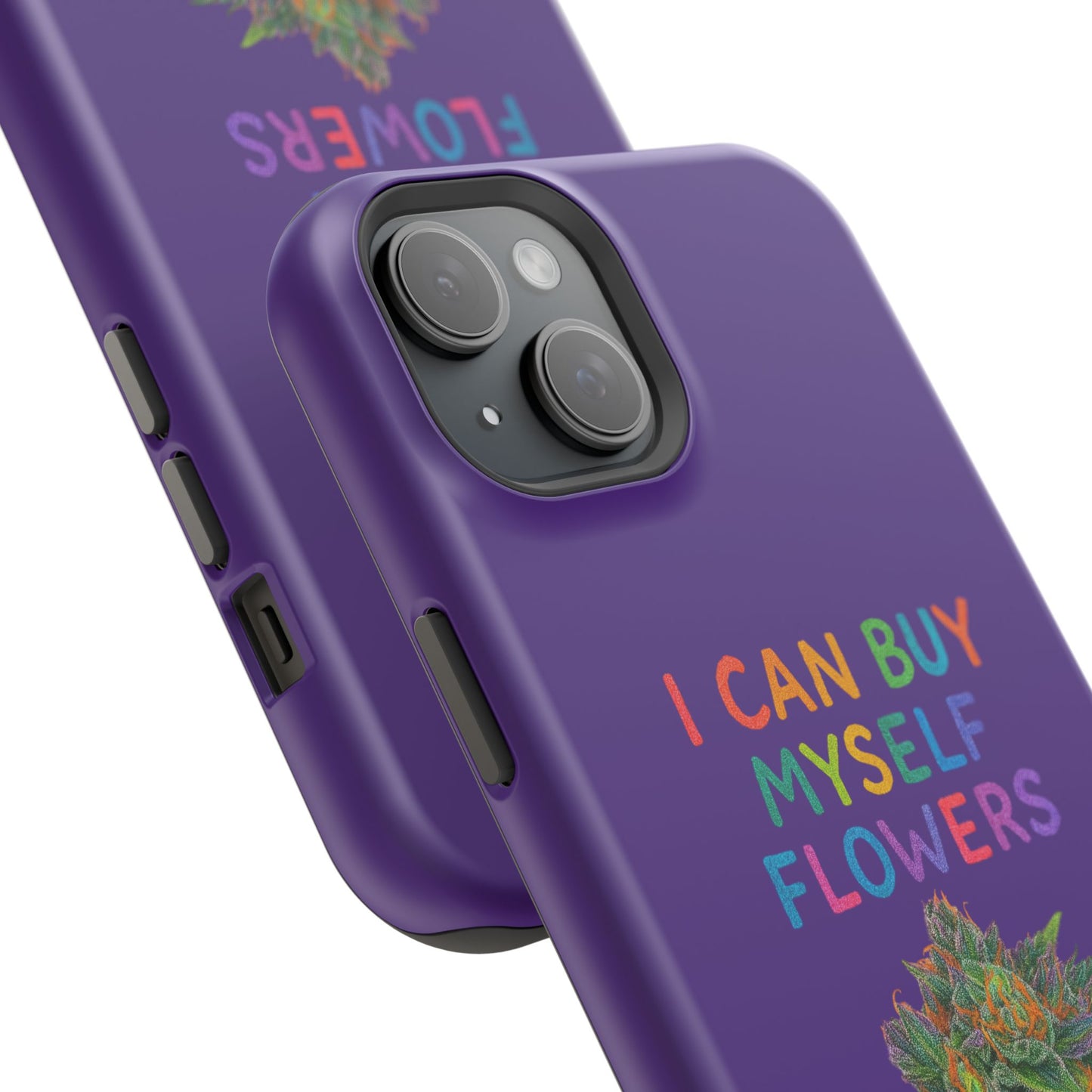 Impact-Resistant Phone Case — "I Can Buy Myself Flowers" Colorful Floral Statement