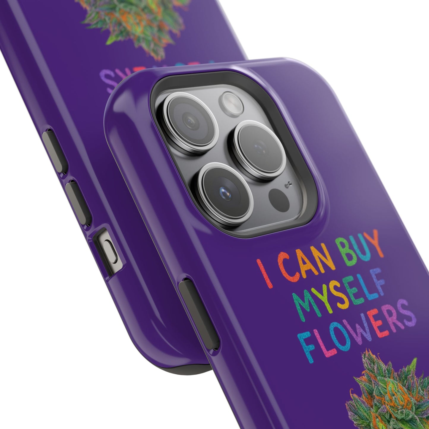 Impact-Resistant Phone Case — "I Can Buy Myself Flowers" Colorful Floral Statement