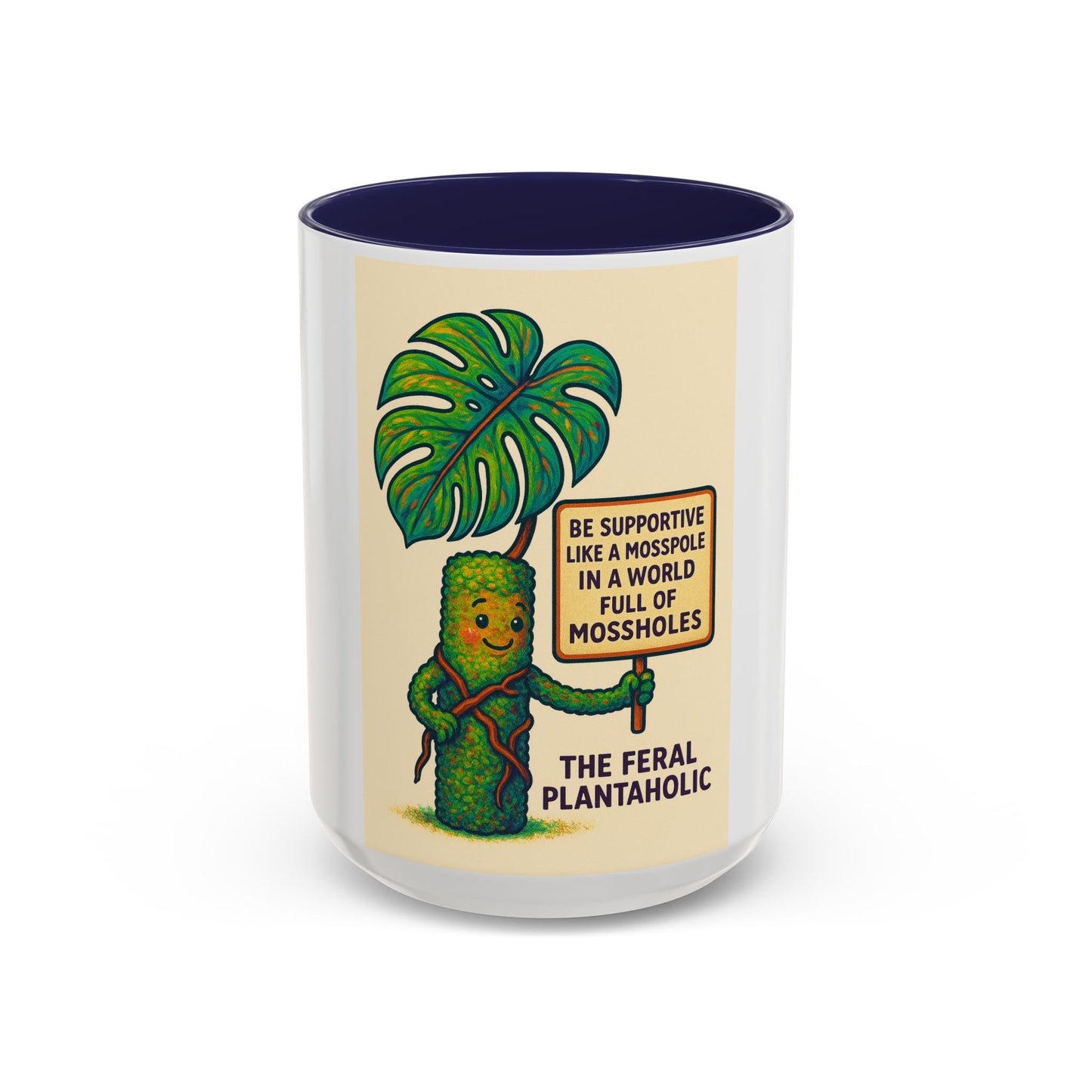 Feral Plantaholic Coffee Mug - Be Supportive Like a Moss Pole, Plant Lover Gift, Gardening Humor, Eco-friendly Mug, Unique Kitchenware