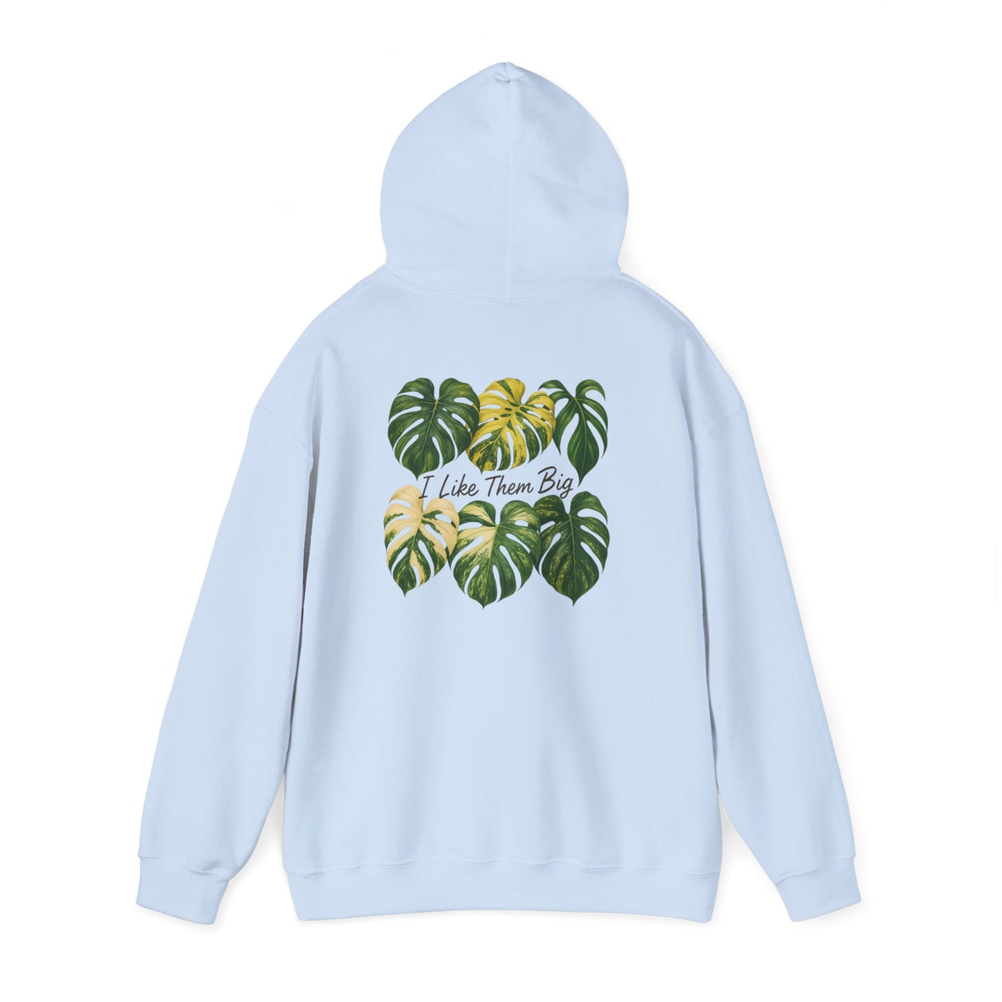 Monstera Leaves Hoodie - "I Like Them Big" Tropical Plant Lover Pullover