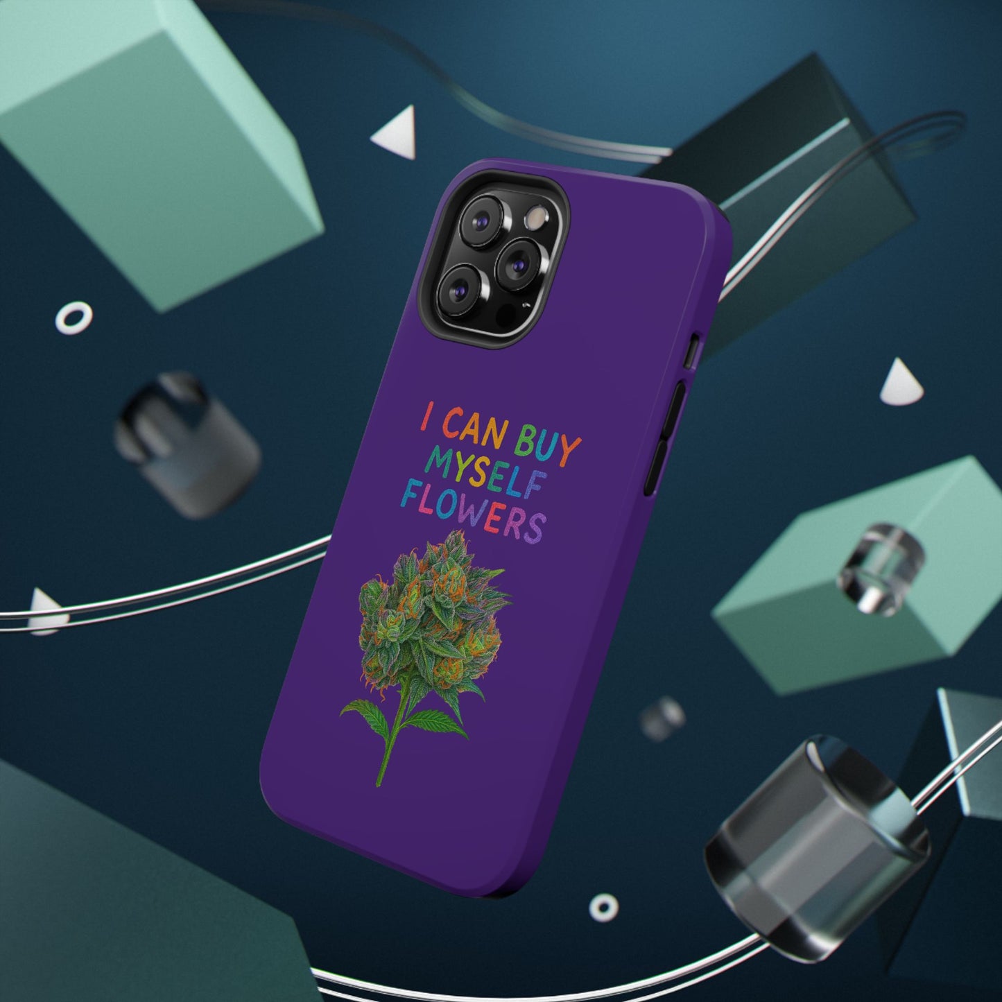 Impact-Resistant Phone Case — "I Can Buy Myself Flowers" Colorful Floral Statement