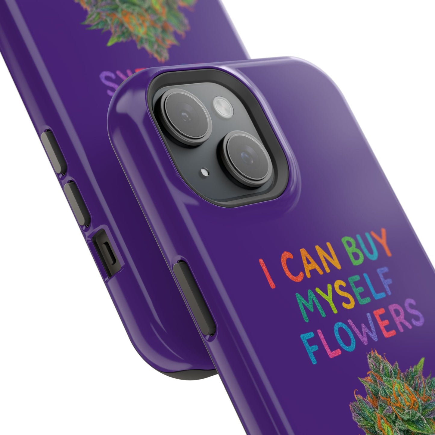 Impact-Resistant Phone Case — "I Can Buy Myself Flowers" Colorful Floral Statement