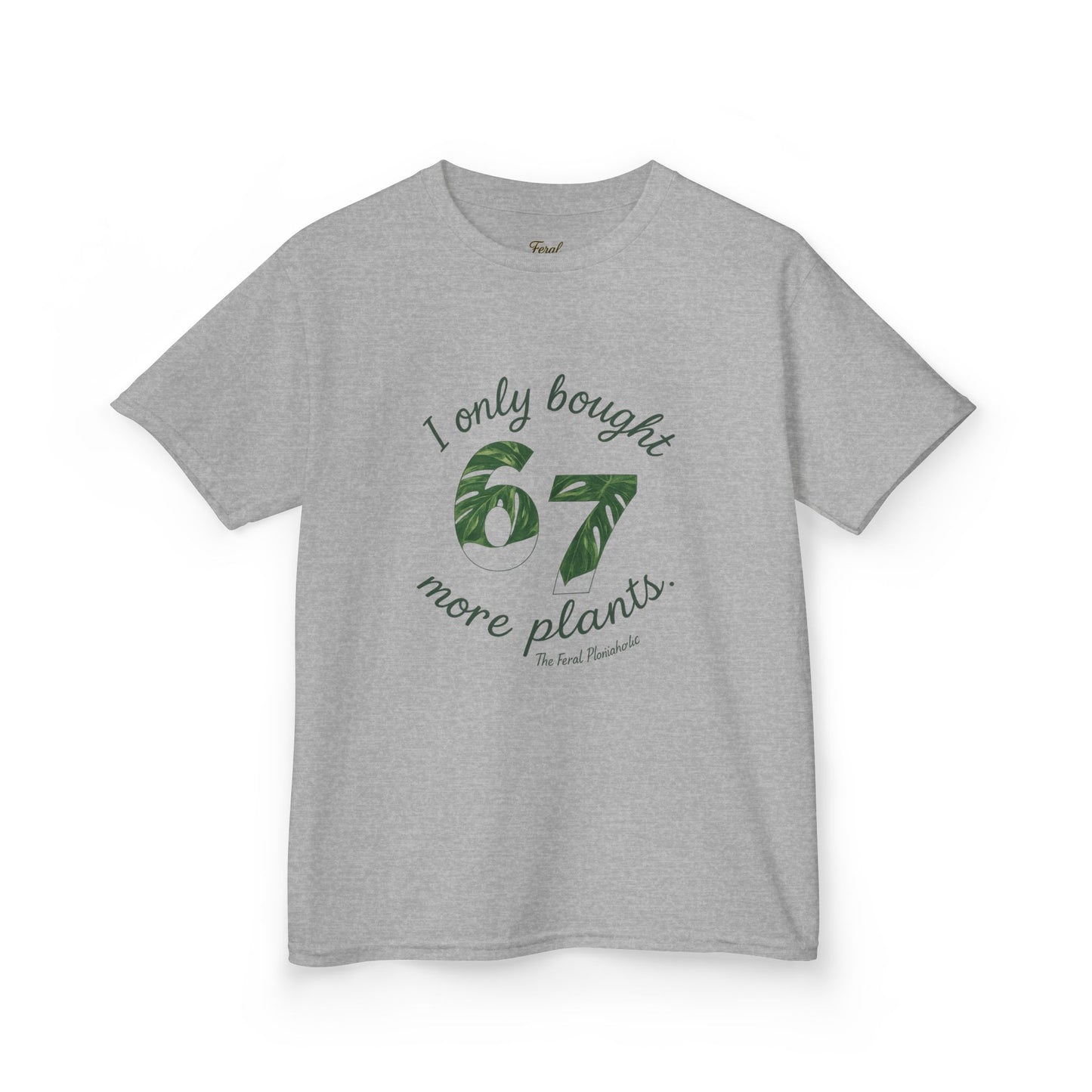 Kids Tee — "I Only Bought 67 More Plants" Plant Lover Shirt