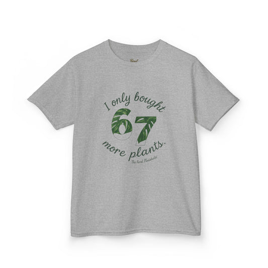 Kids Tee — "I Only Bought 67 More Plants" Plant Lover Shirt