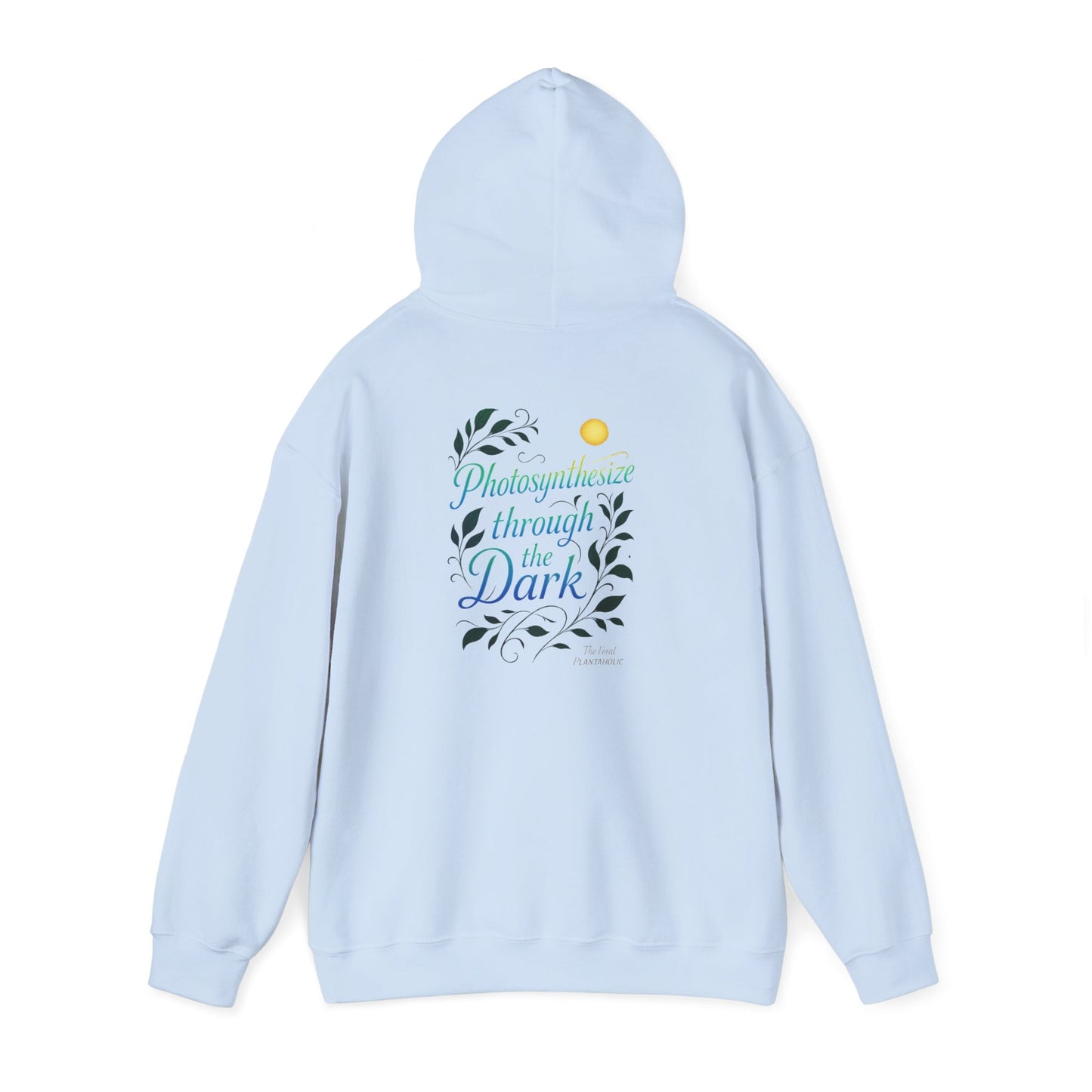 Eco-Friendly Graphic Hoodie for Nature Lovers - 'Photosynthesize through the Dark', Cozy Sweatshirt for Earth Day, Gift for Plant [...]