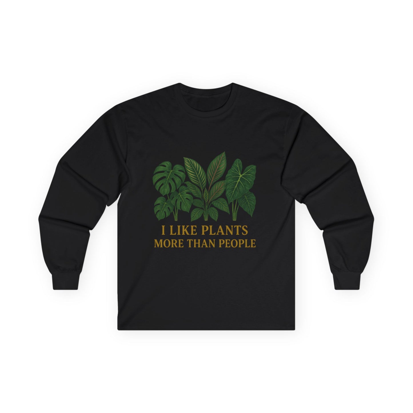 Plant Lover Long Sleeve Tee — "I Like Plants More Than People" Graphic