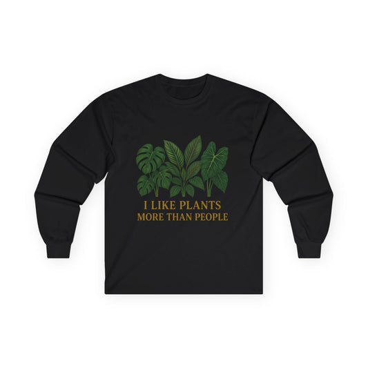 Plant Lover Long Sleeve Tee — "I Like Plants More Than People" Graphic