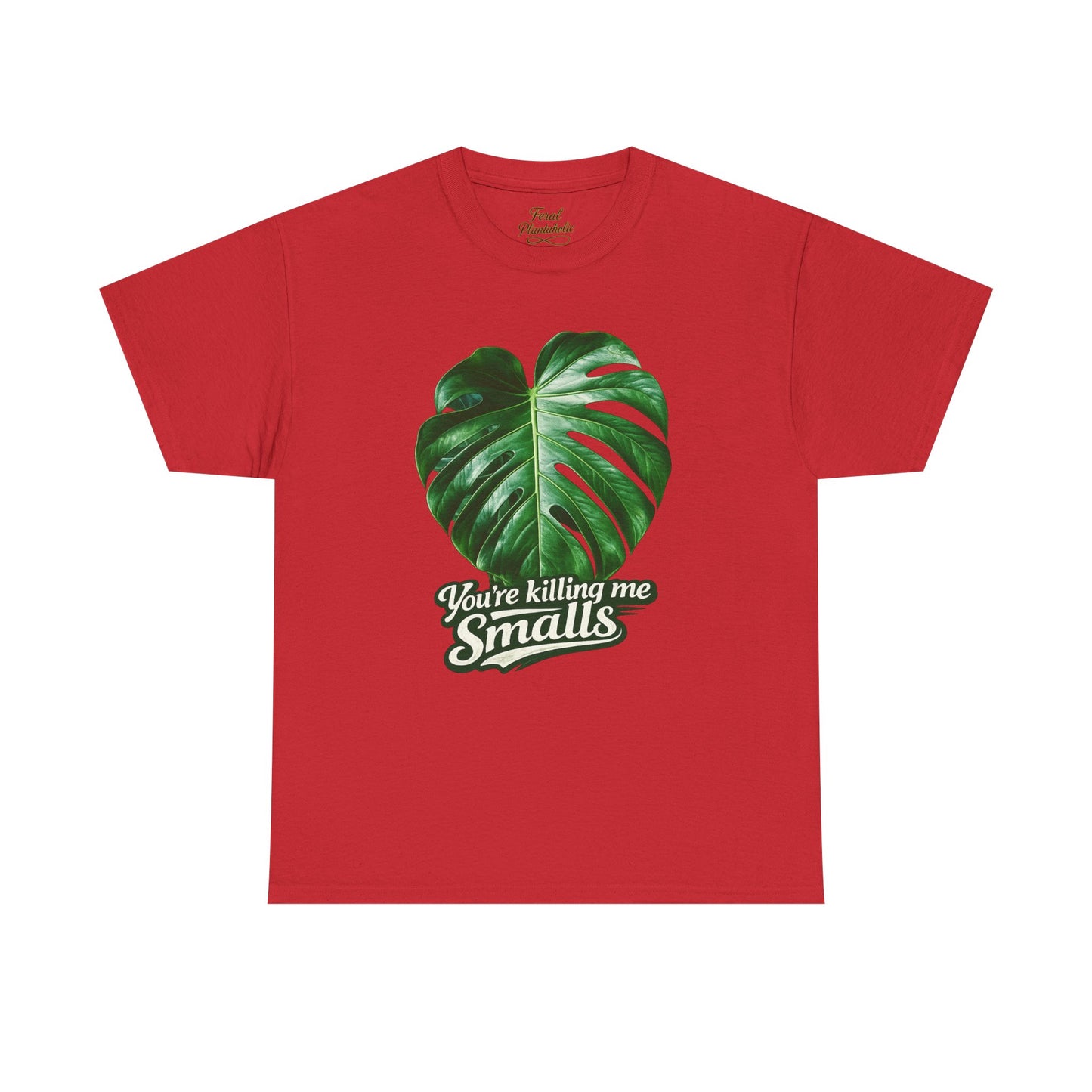 T‑Shirt — "You’re Killing Me Smalls" Monstera Leaf Vintage Graphic Tee
