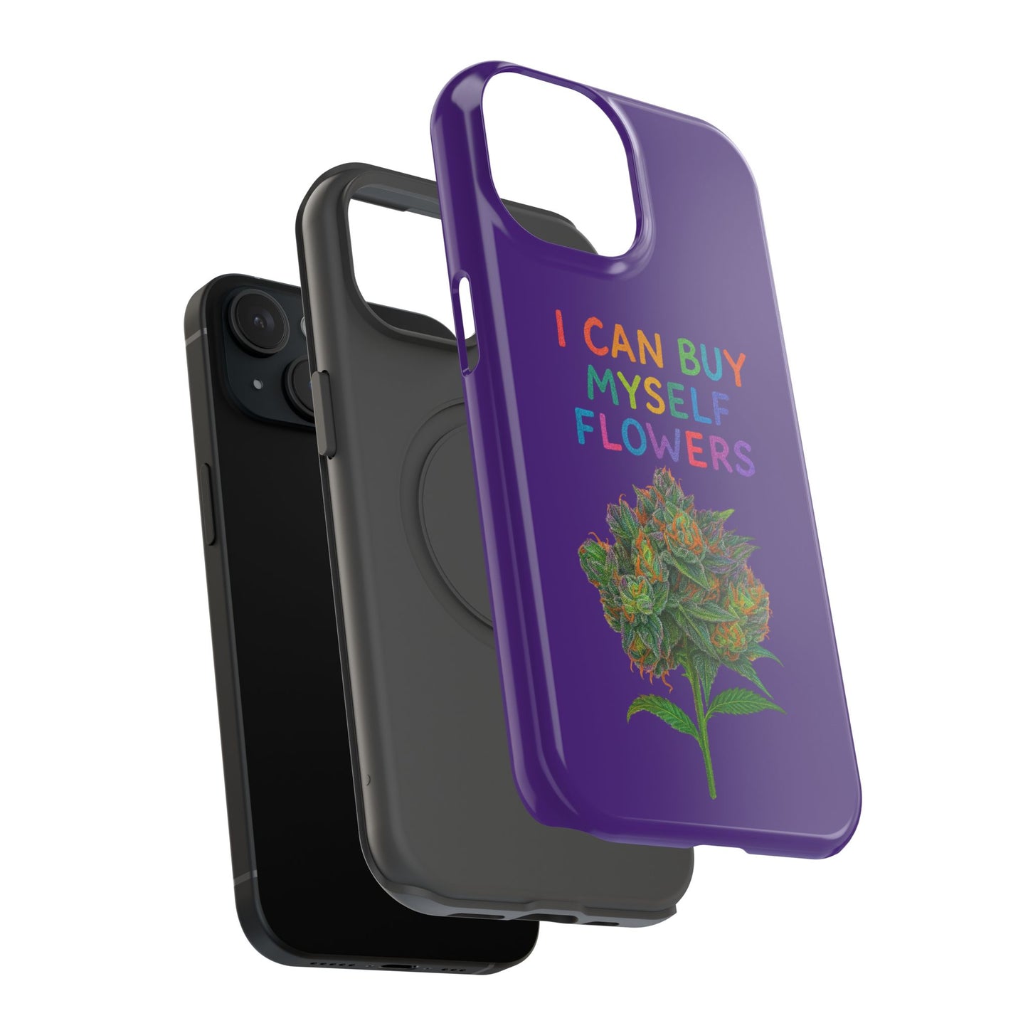 Impact-Resistant Phone Case — "I Can Buy Myself Flowers" Colorful Floral Statement