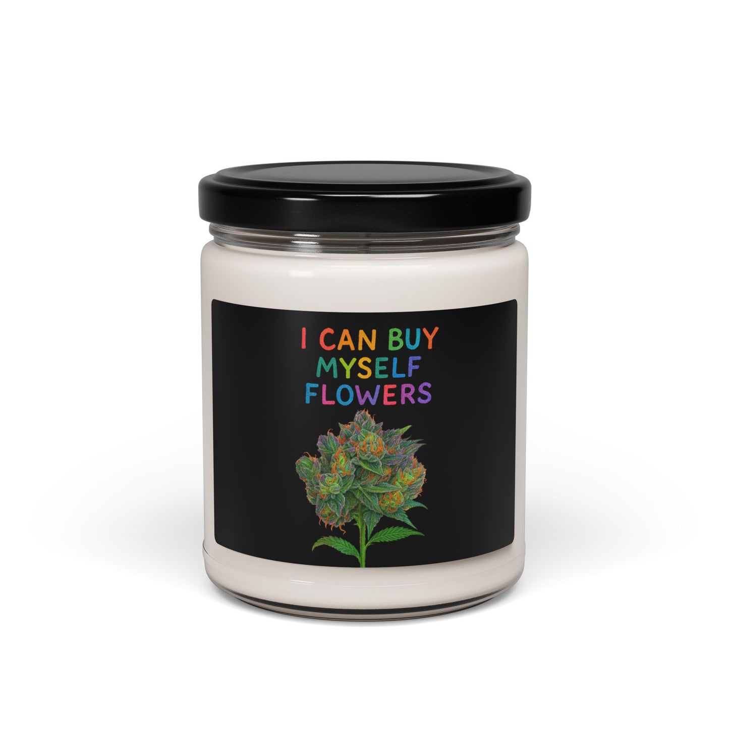 Scented Soy Candle — "I Can Buy Myself Flowers" Floral Soy Candle, 9oz