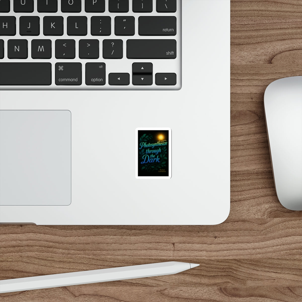 Photosynthesize Through the Dark Die-Cut Stickers | Inspirational Nature Art for Laptops & Water Bottles