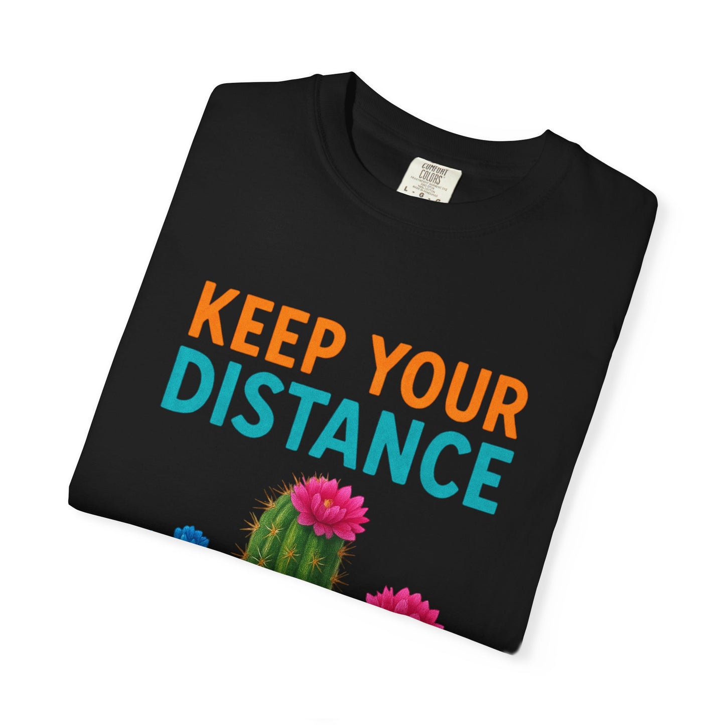 Keep Your Distance Cactus T-Shirt — "It's Safer" Humorous Social Distancing Tee