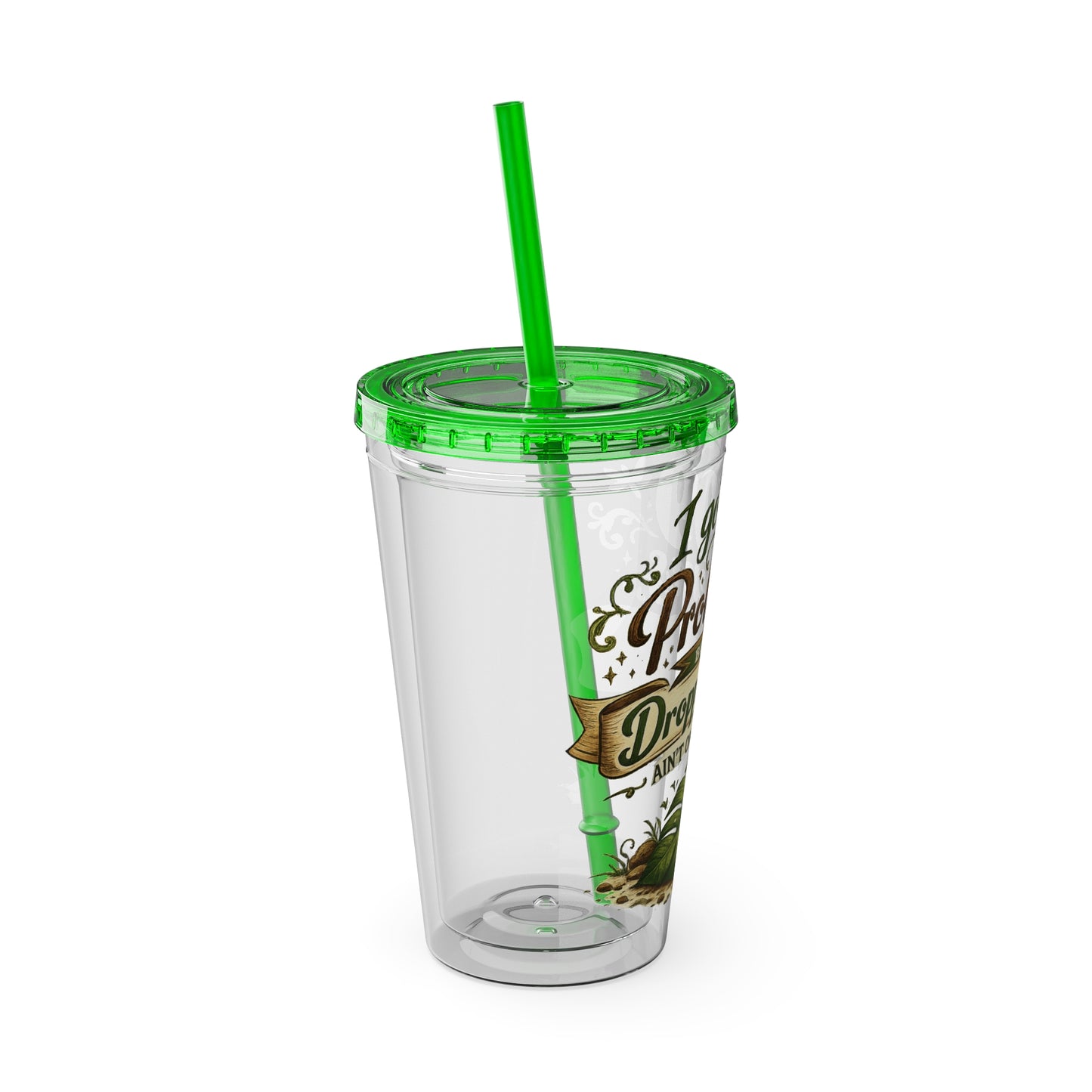 Sunsplash 16oz Tumbler with Straw — "I Got 99 Problems But a Dropped Leaf Ain't One" Plant Lover Cup