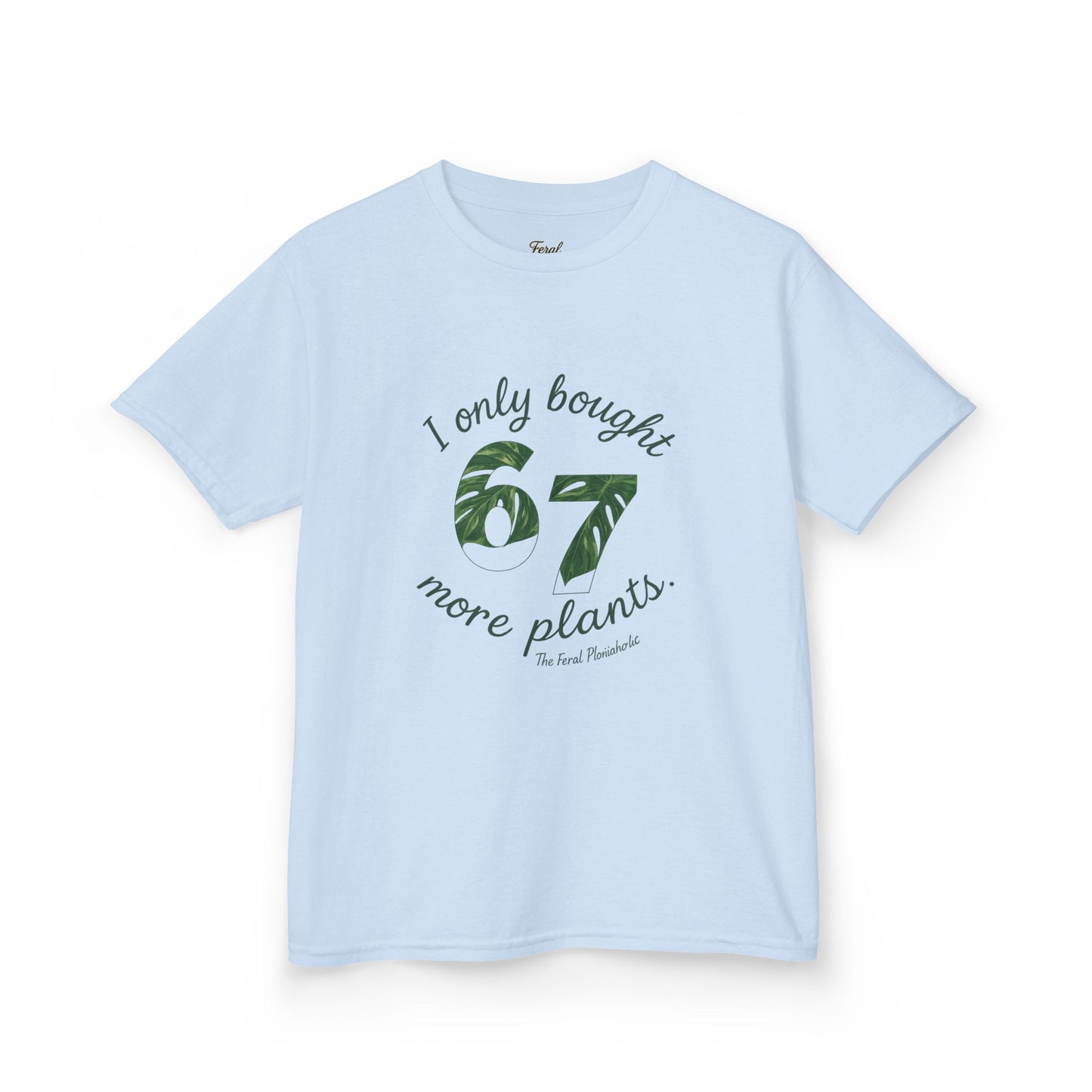 Kids Tee — "I Only Bought 67 More Plants" Plant Lover Shirt