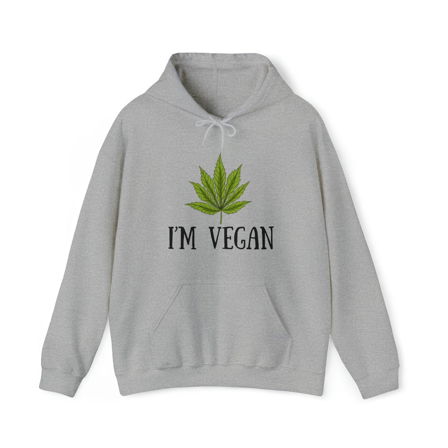 I'm Vegan Weed Hoodies