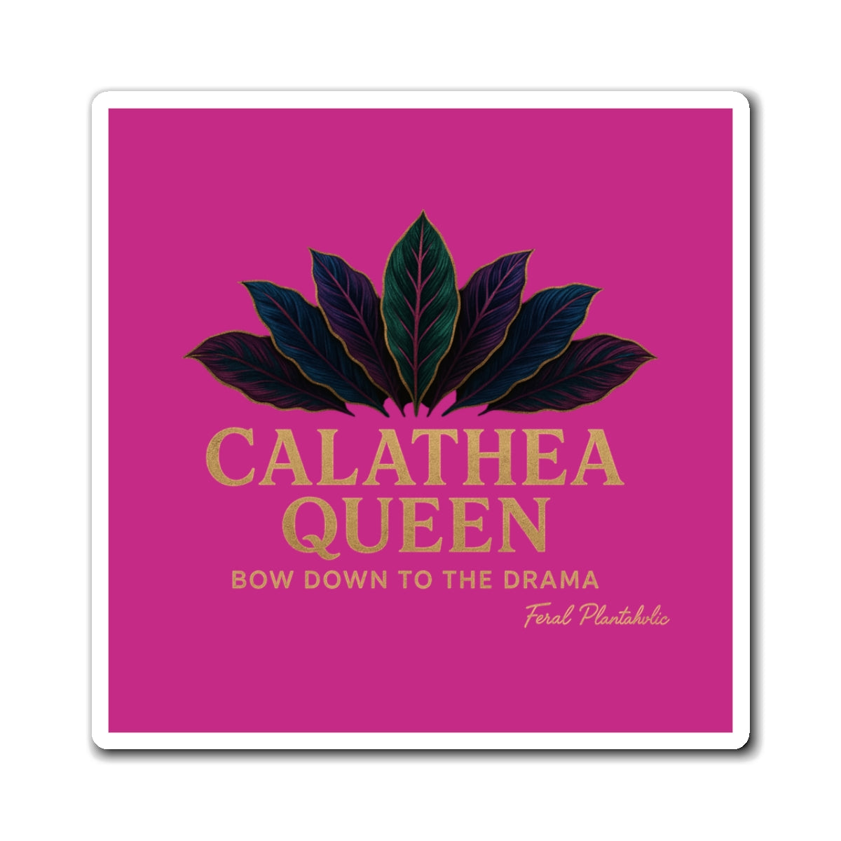 Magnets for Plant Lovers - Calathea Queen Decorative Fridge Magnet, Gifts for Gardeners, Home Decor, Plant Mom Gifts, Kitchen Accessories