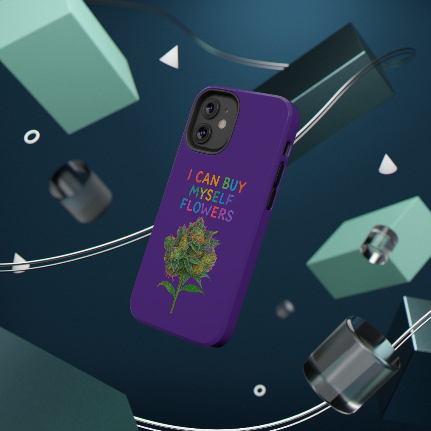 Impact-Resistant Phone Case — "I Can Buy Myself Flowers" Colorful Floral Statement