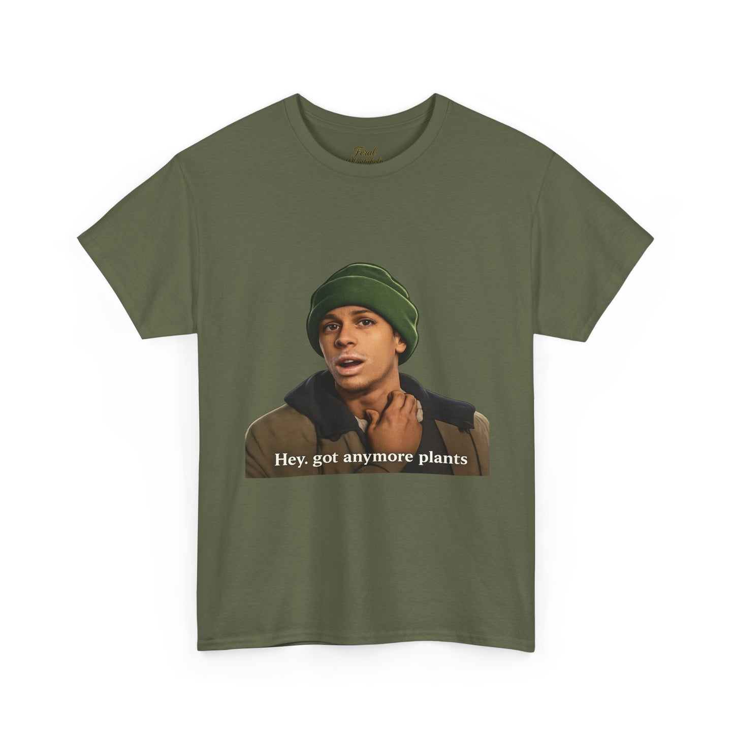 Hey, got anymore plants? Tee — Funny Plant Lover Graphic T-Shirt