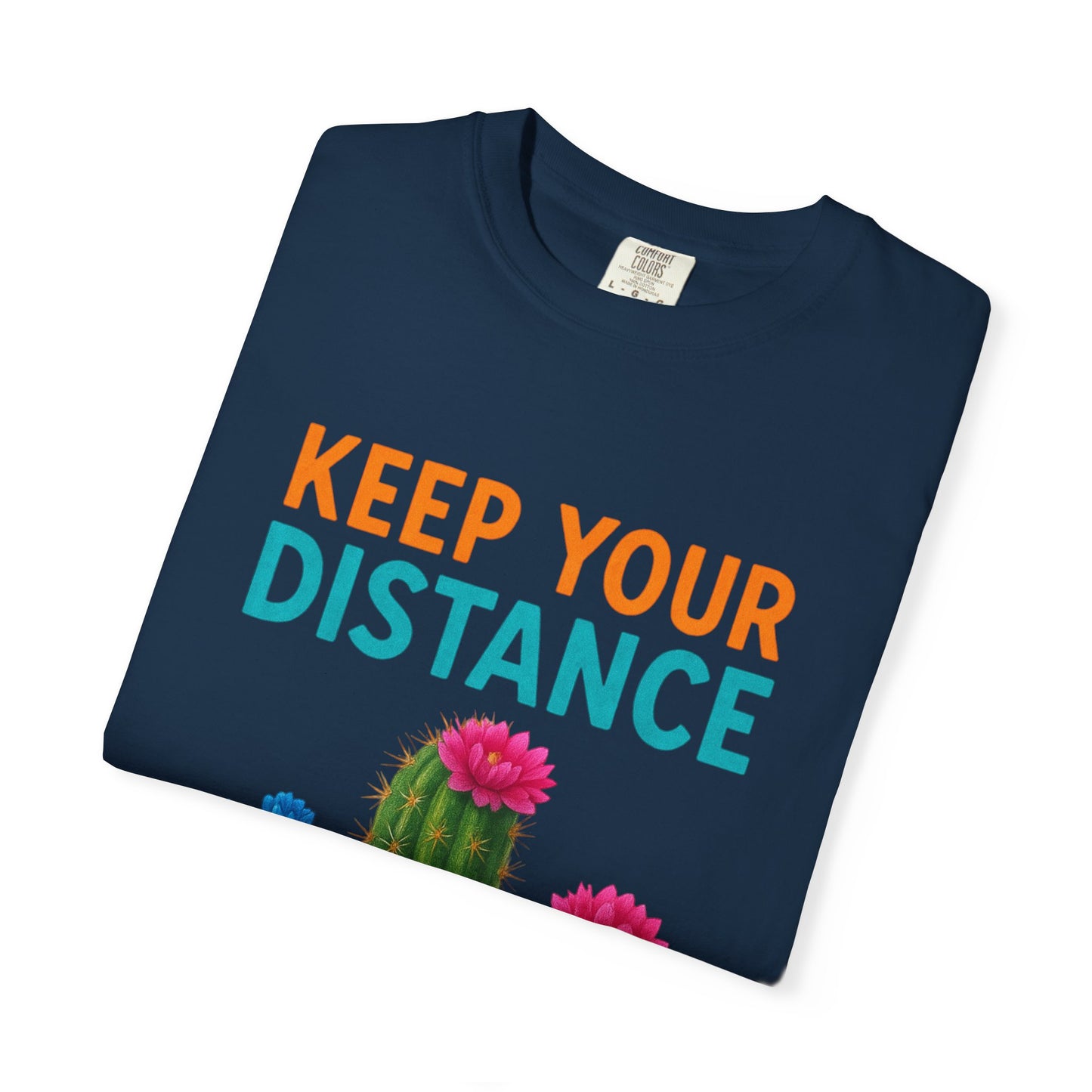 Keep Your Distance Cactus T-Shirt — "It's Safer" Humorous Social Distancing Tee