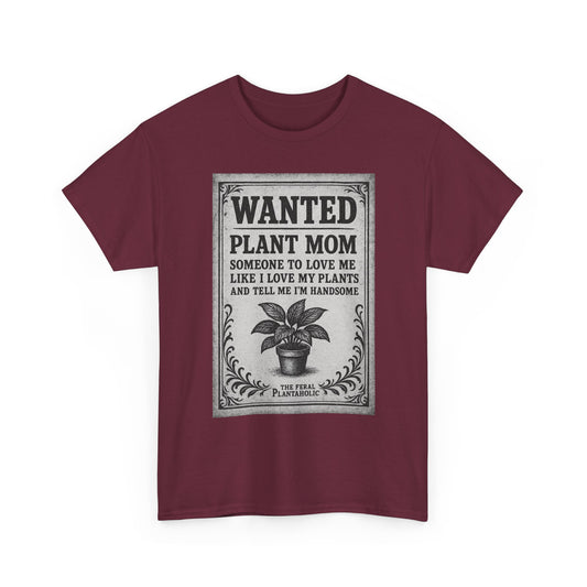 Wanted Plant Mom Unisex Heavy Cotton Tee, Plant Lover Gift, Gardening Shirt, Botanical Humor Tee, Houseplant Mom Apparel