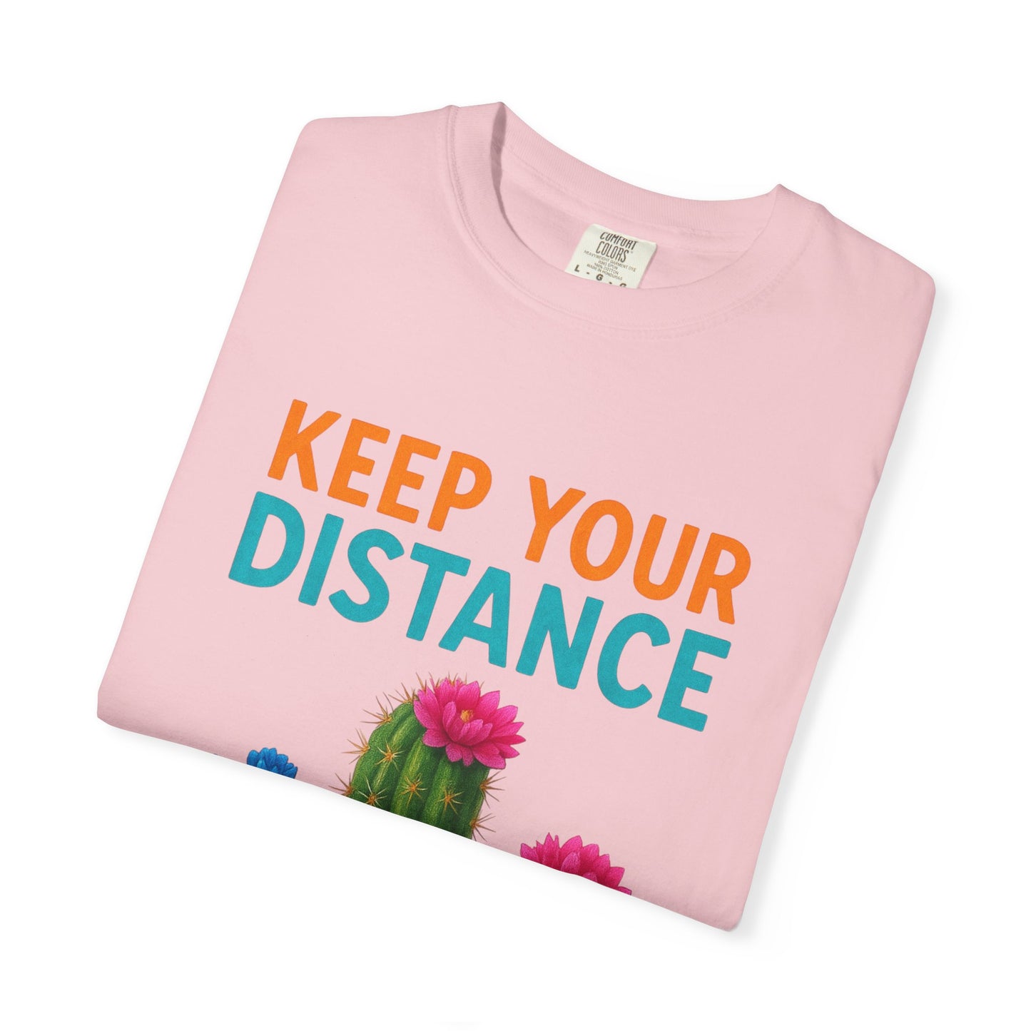 Keep Your Distance Cactus T-Shirt — "It's Safer" Humorous Social Distancing Tee