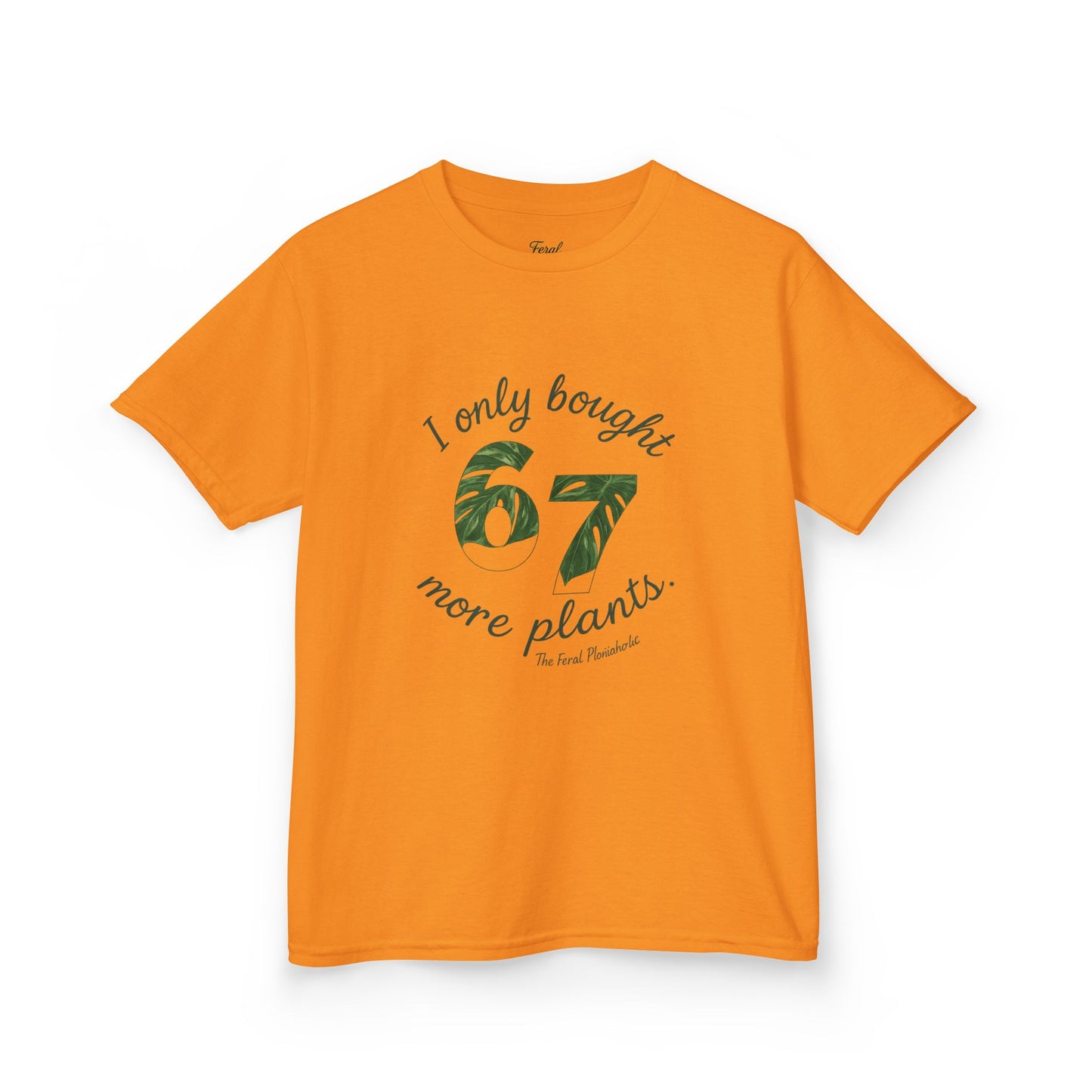 Kids Tee — "I Only Bought 67 More Plants" Plant Lover Shirt