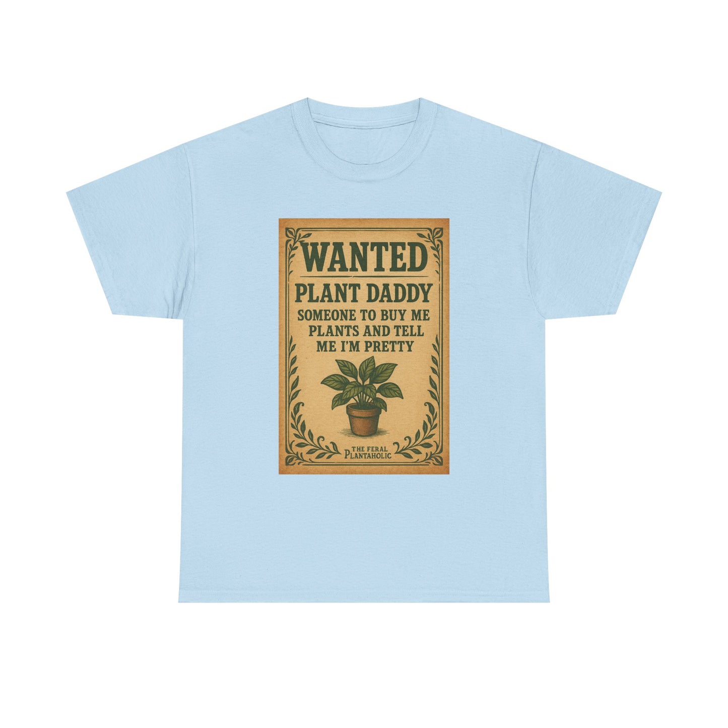 Wanted Plant Daddy Tee, Funny Plant Lover Shirt, Gift for Gardening Dad, Unisex Cotton T-Shirt, Cute Plant Dad Apparel