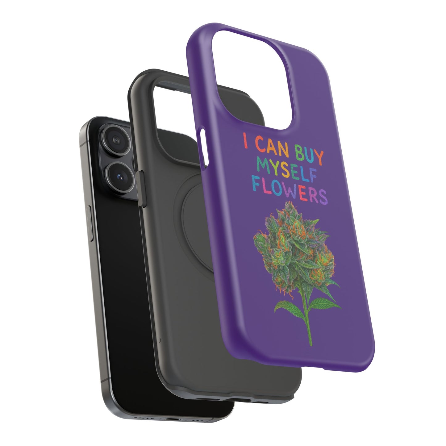 Impact-Resistant Phone Case — "I Can Buy Myself Flowers" Colorful Floral Statement