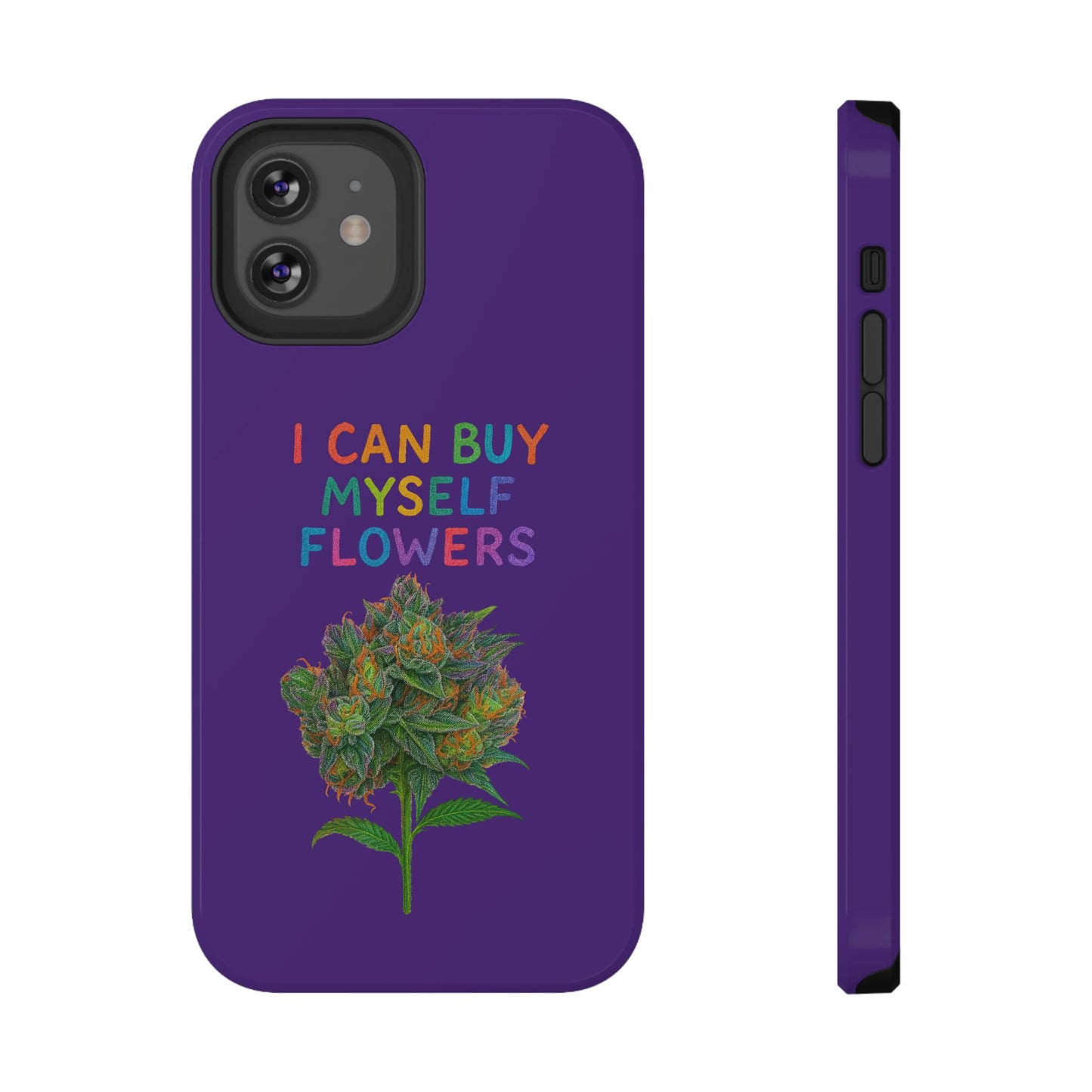 Impact-Resistant Phone Case — "I Can Buy Myself Flowers" Colorful Floral Statement