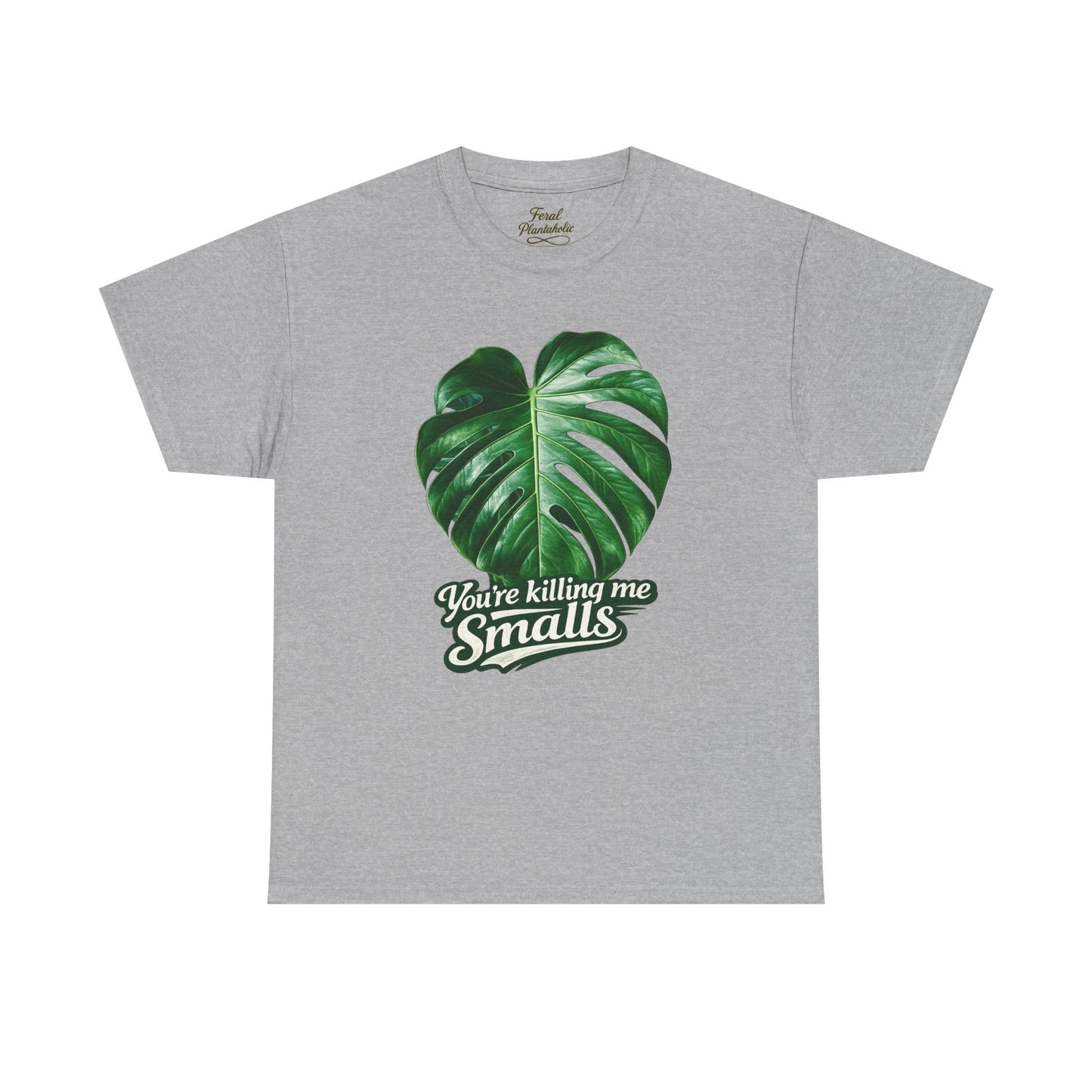 T‑Shirt — "You’re Killing Me Smalls" Monstera Leaf Vintage Graphic Tee