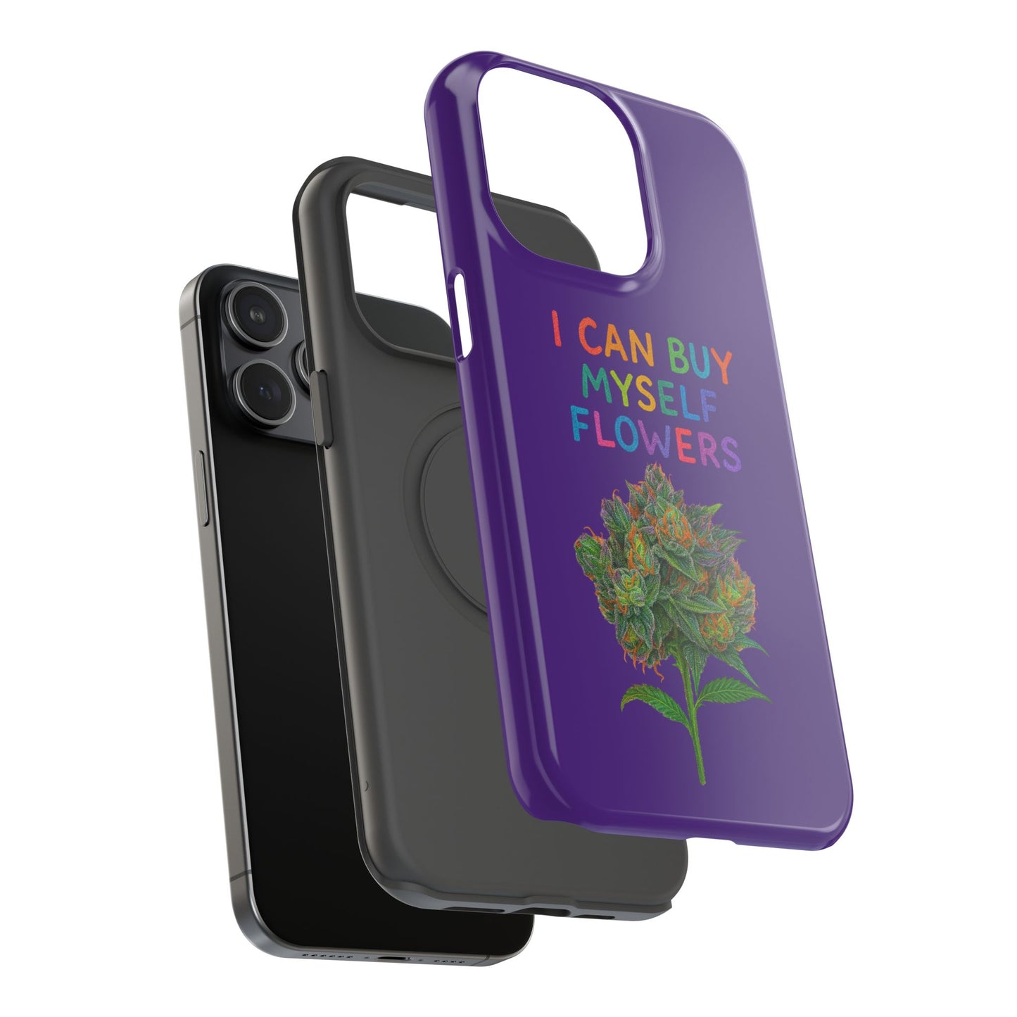Impact-Resistant Phone Case — "I Can Buy Myself Flowers" Colorful Floral Statement