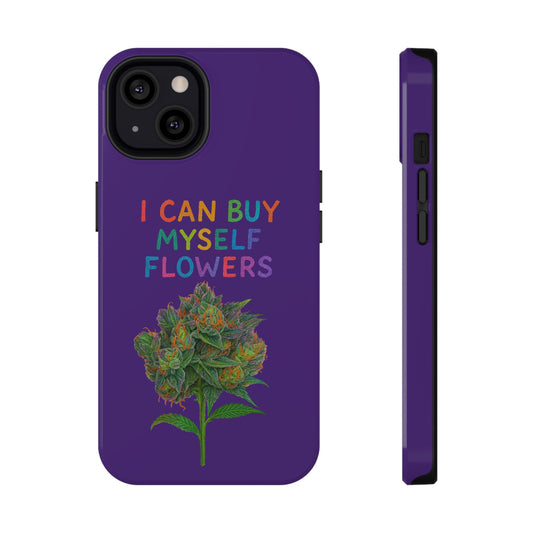Impact-Resistant Phone Case — "I Can Buy Myself Flowers" Colorful Floral Statement