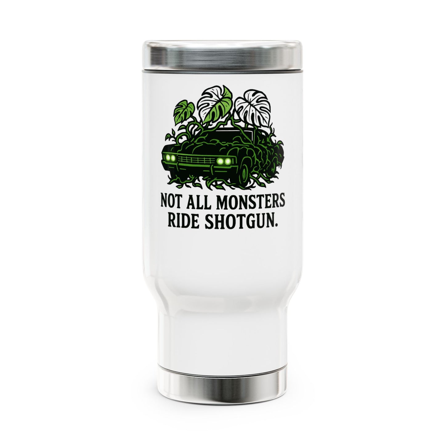 Not All Monsters Ride Shotgun Travel Mug — 14oz Stainless Steel Insulated Tumbler