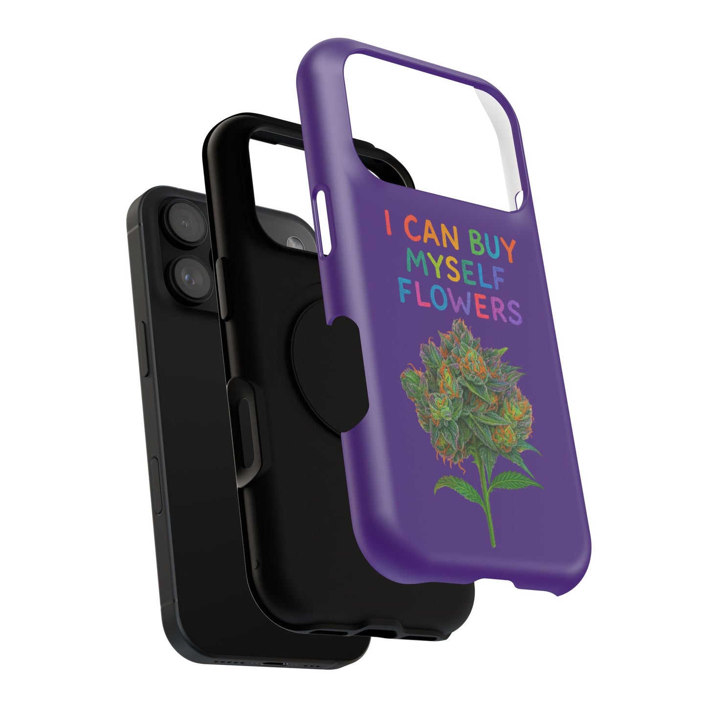 Impact-Resistant Phone Case — "I Can Buy Myself Flowers" Colorful Floral Statement