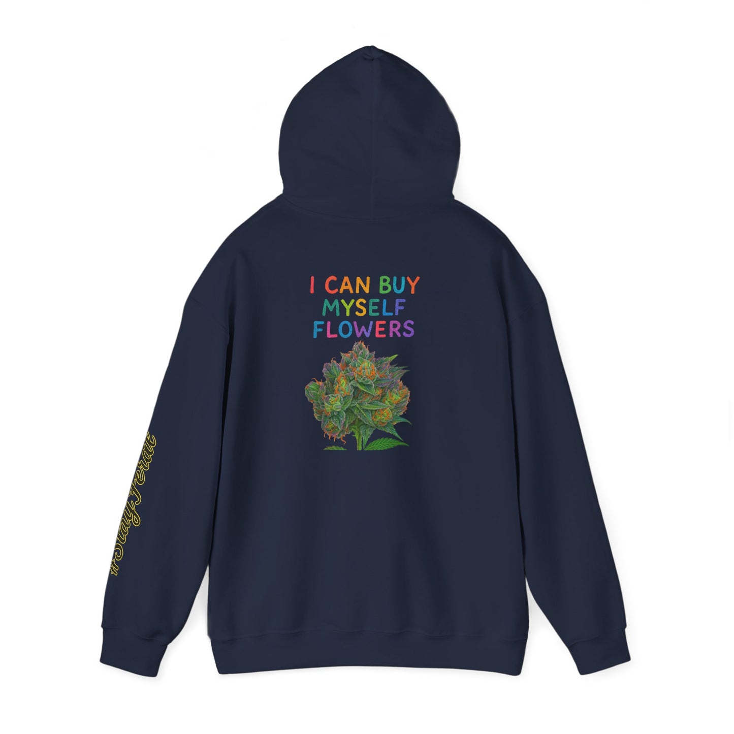 Hoodie — "I Buy My Myself Flowers" Floral Graphic Hoodie with #staypeace Sleeve