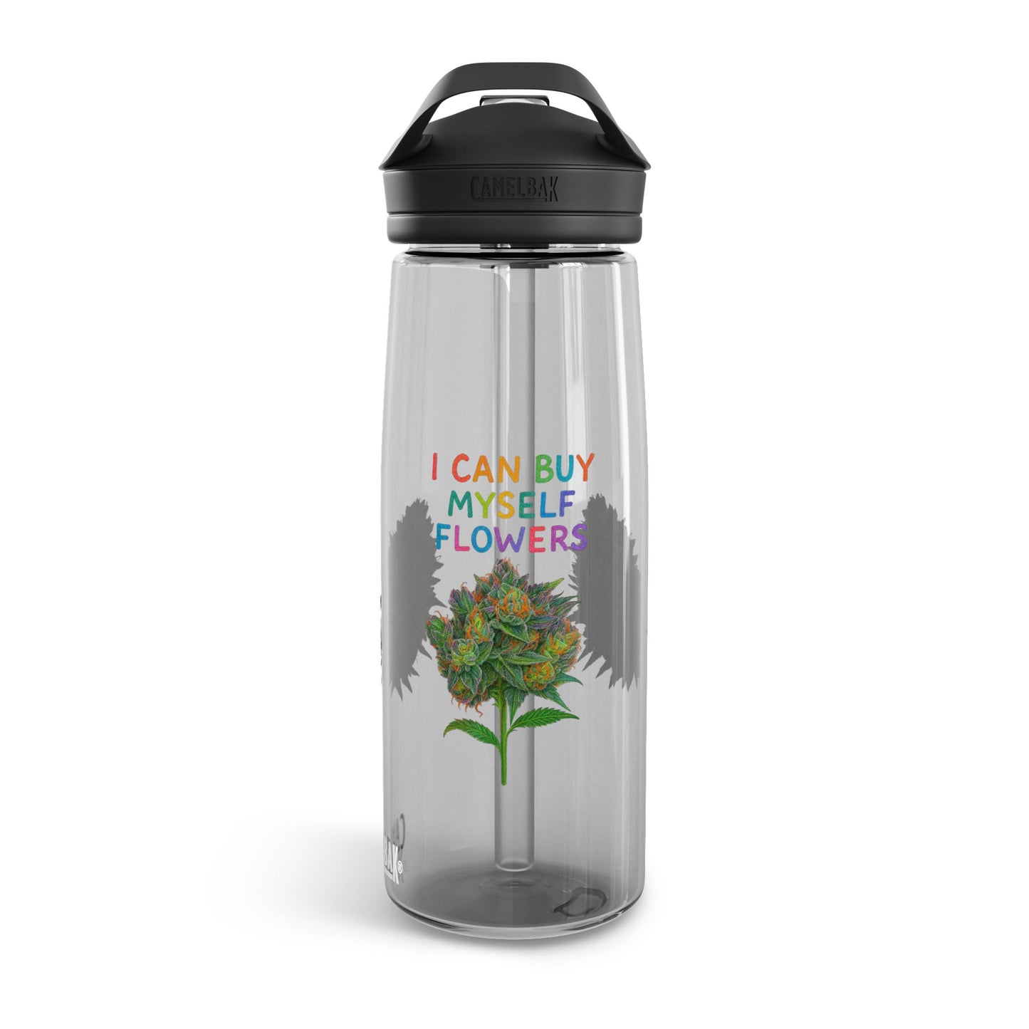 I Can Buy Myself Flowers CamelBak Water Bottle — 20/25oz Clear Motivational Hydration Bottle