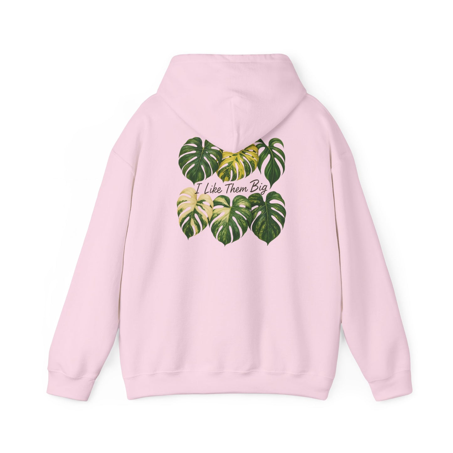 Monstera Leaves Hoodie - "I Like Them Big" Tropical Plant Lover Pullover
