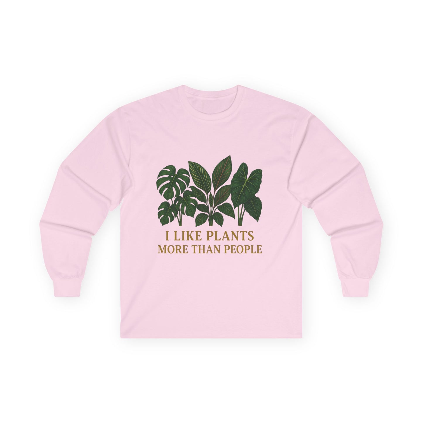 Plant Lover Long Sleeve Tee — "I Like Plants More Than People" Graphic