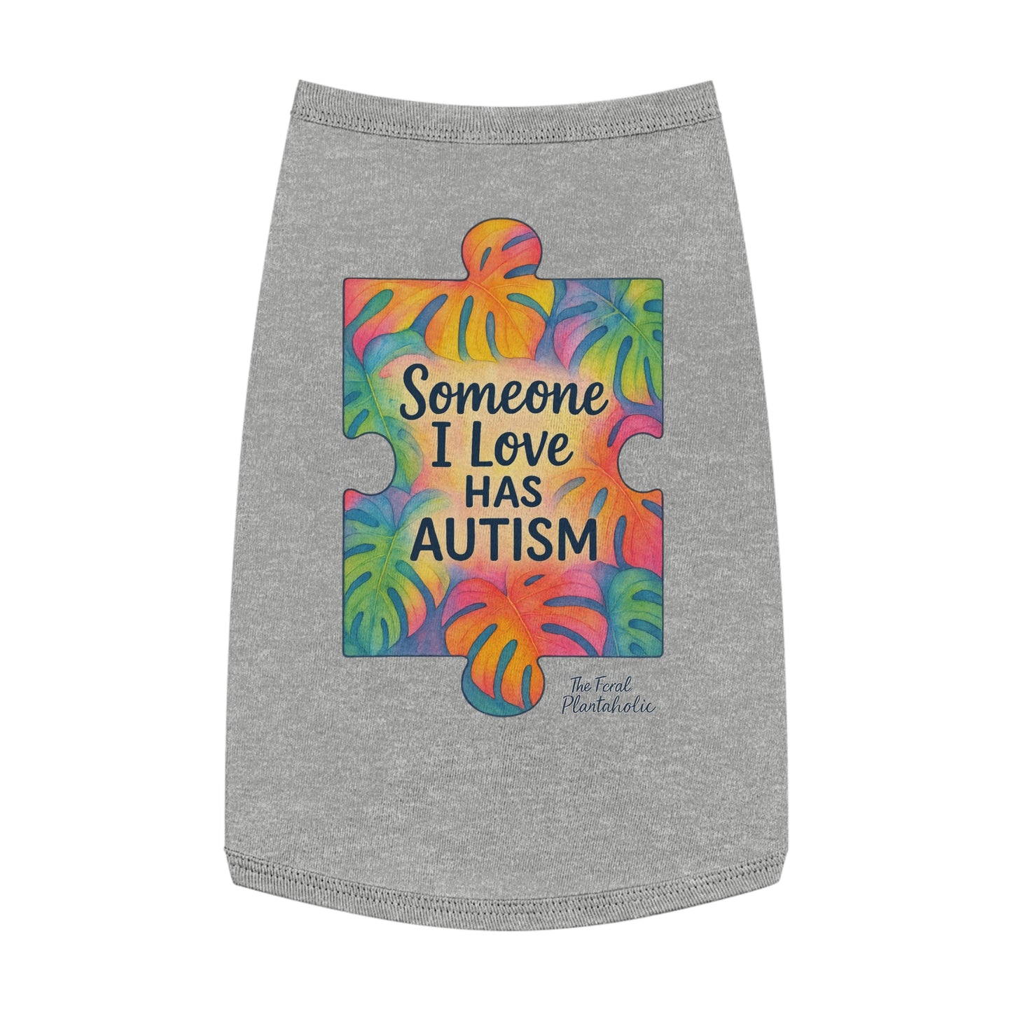 Pet Tank Top — "Someone I Love Has Autism" Puzzle Piece Awareness Dog Shirt
