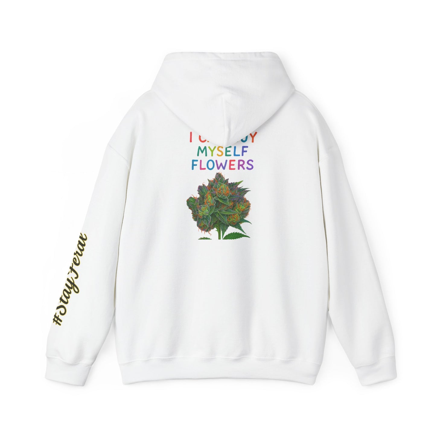 Hoodie — "I Buy My Myself Flowers" Floral Graphic Hoodie with #staypeace Sleeve
