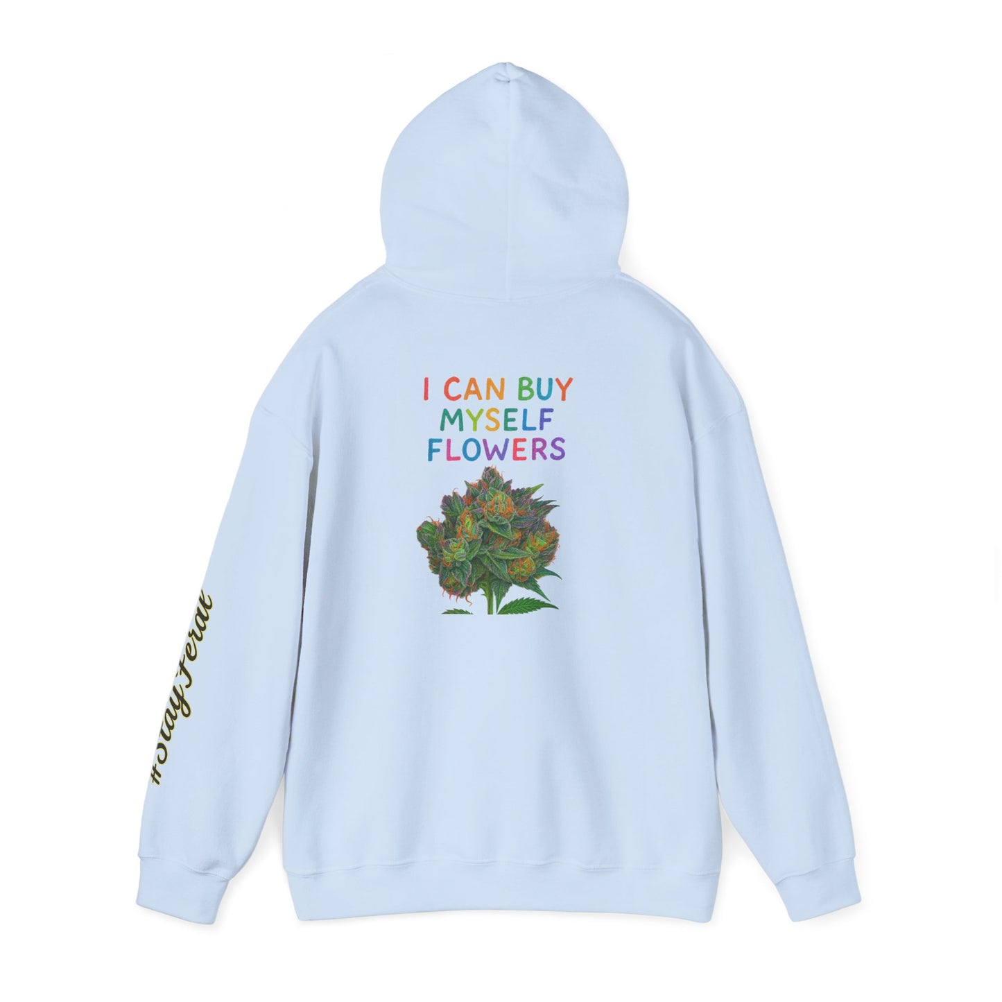 Hoodie — "I Buy My Myself Flowers" Floral Graphic Hoodie with #staypeace Sleeve