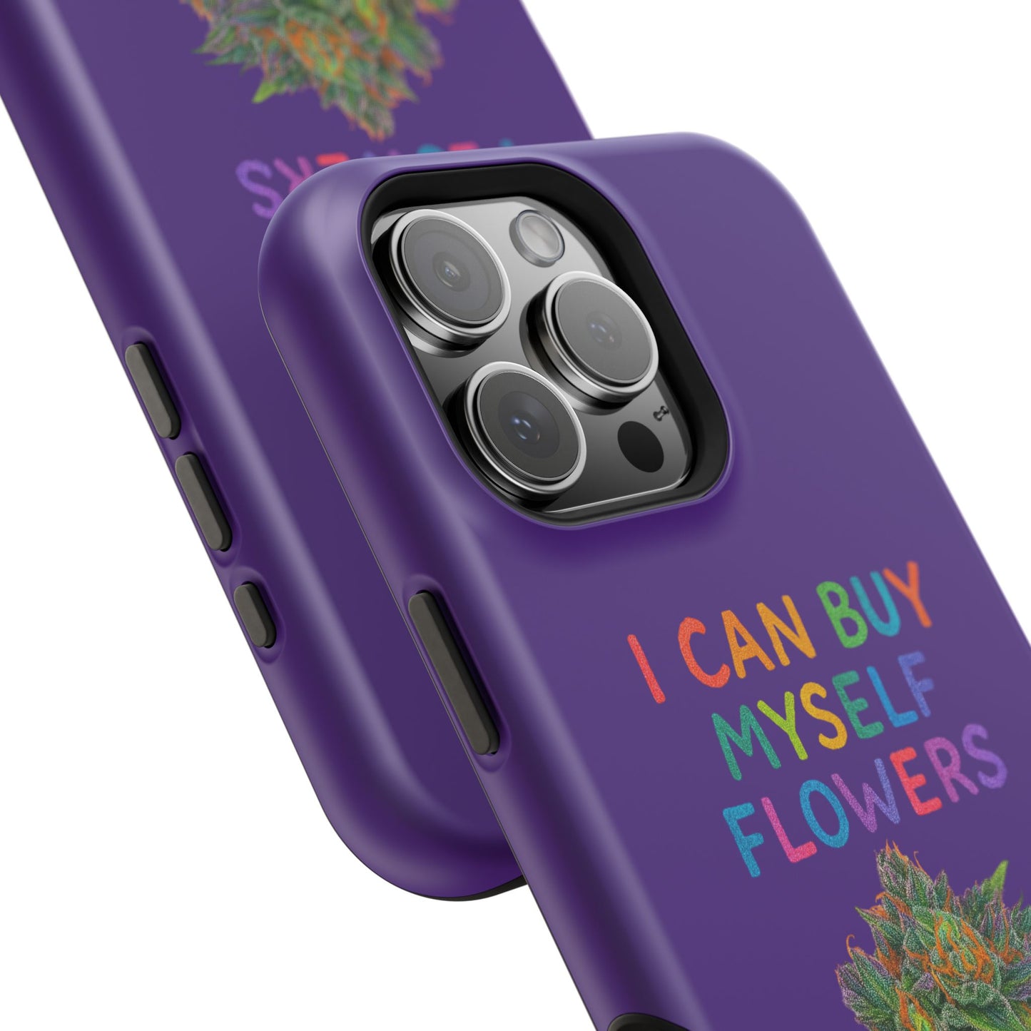 Impact-Resistant Phone Case — "I Can Buy Myself Flowers" Colorful Floral Statement