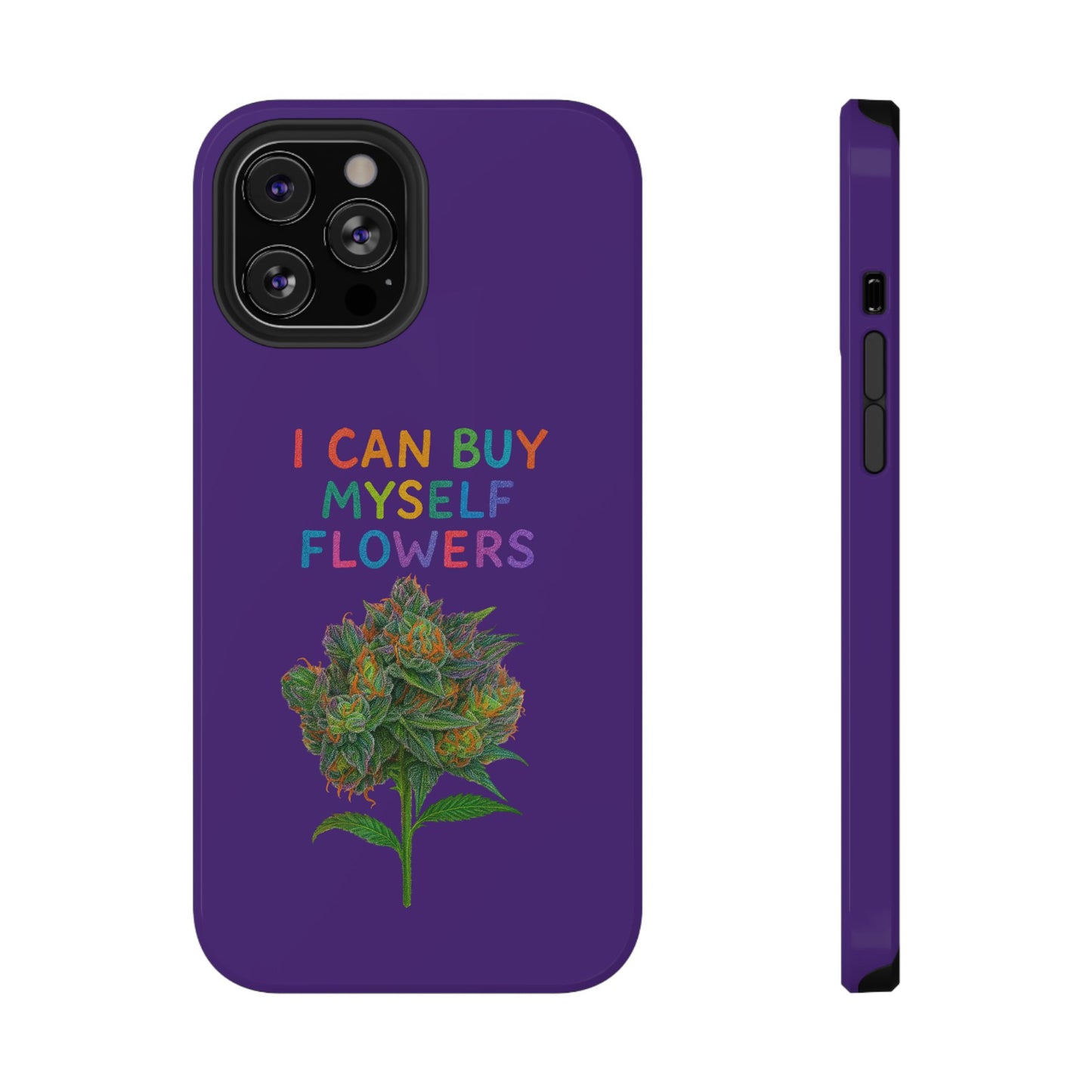 Impact-Resistant Phone Case — "I Can Buy Myself Flowers" Colorful Floral Statement