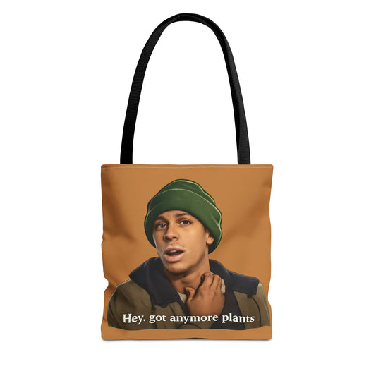 Funny Plant Lover Tote Bag — "Hey, got anymore plants" Graphic Tote