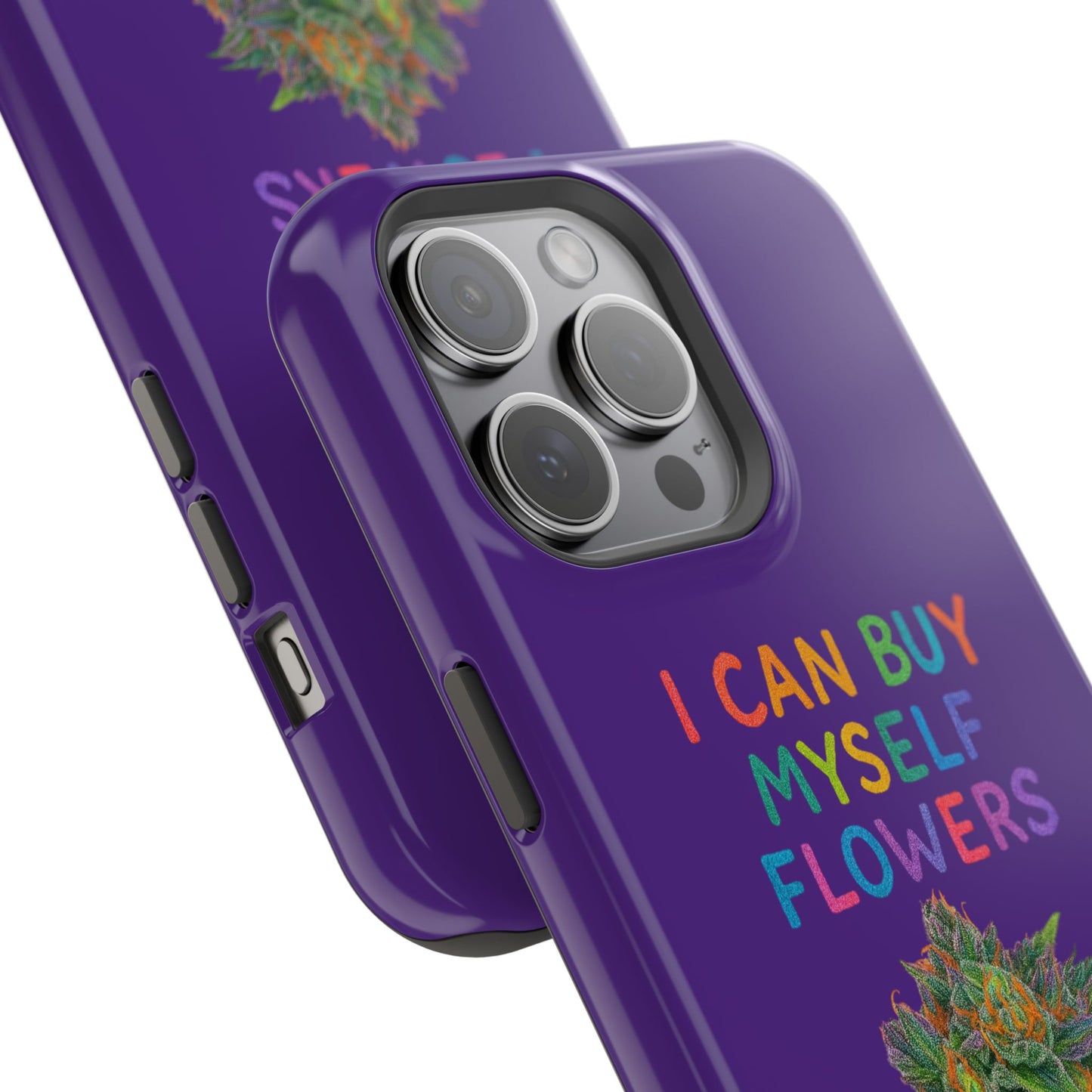 Impact-Resistant Phone Case — "I Can Buy Myself Flowers" Colorful Floral Statement