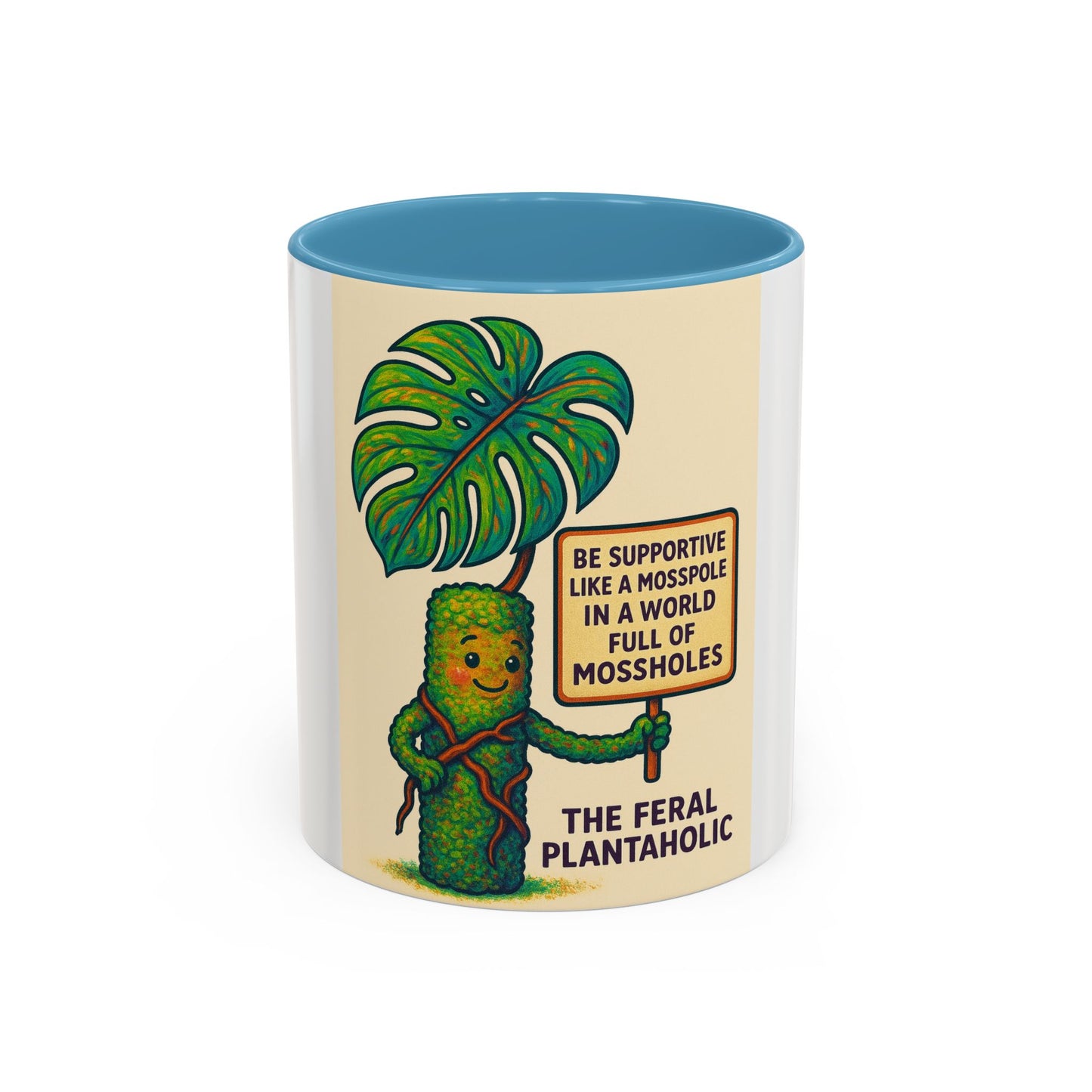 Feral Plantaholic Coffee Mug - Be Supportive Like a Moss Pole, Plant Lover Gift, Gardening Humor, Eco-friendly Mug, Unique Kitchenware