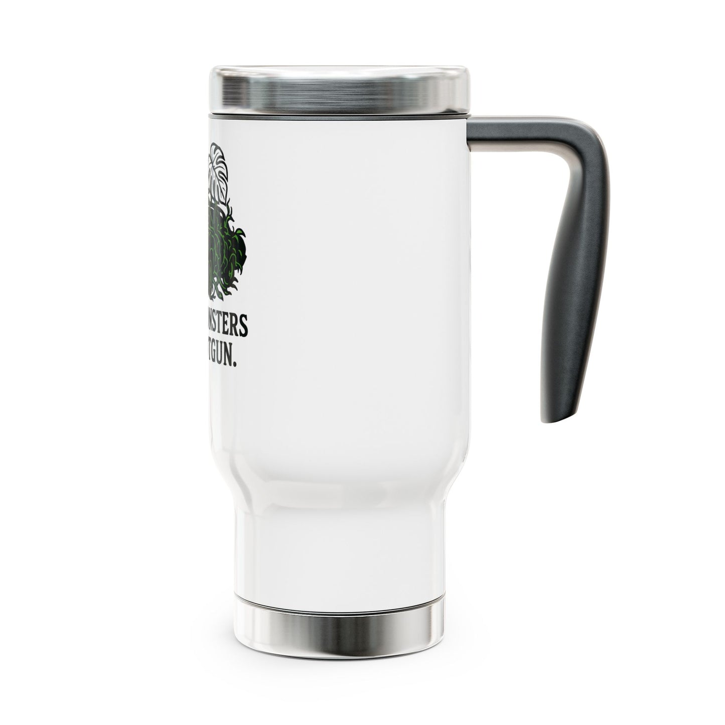 Not All Monsters Ride Shotgun Travel Mug — 14oz Stainless Steel Insulated Tumbler